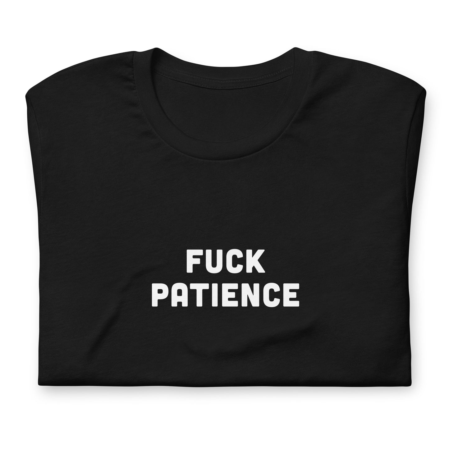 Fuck Patience T-Shirt Size L Color Black