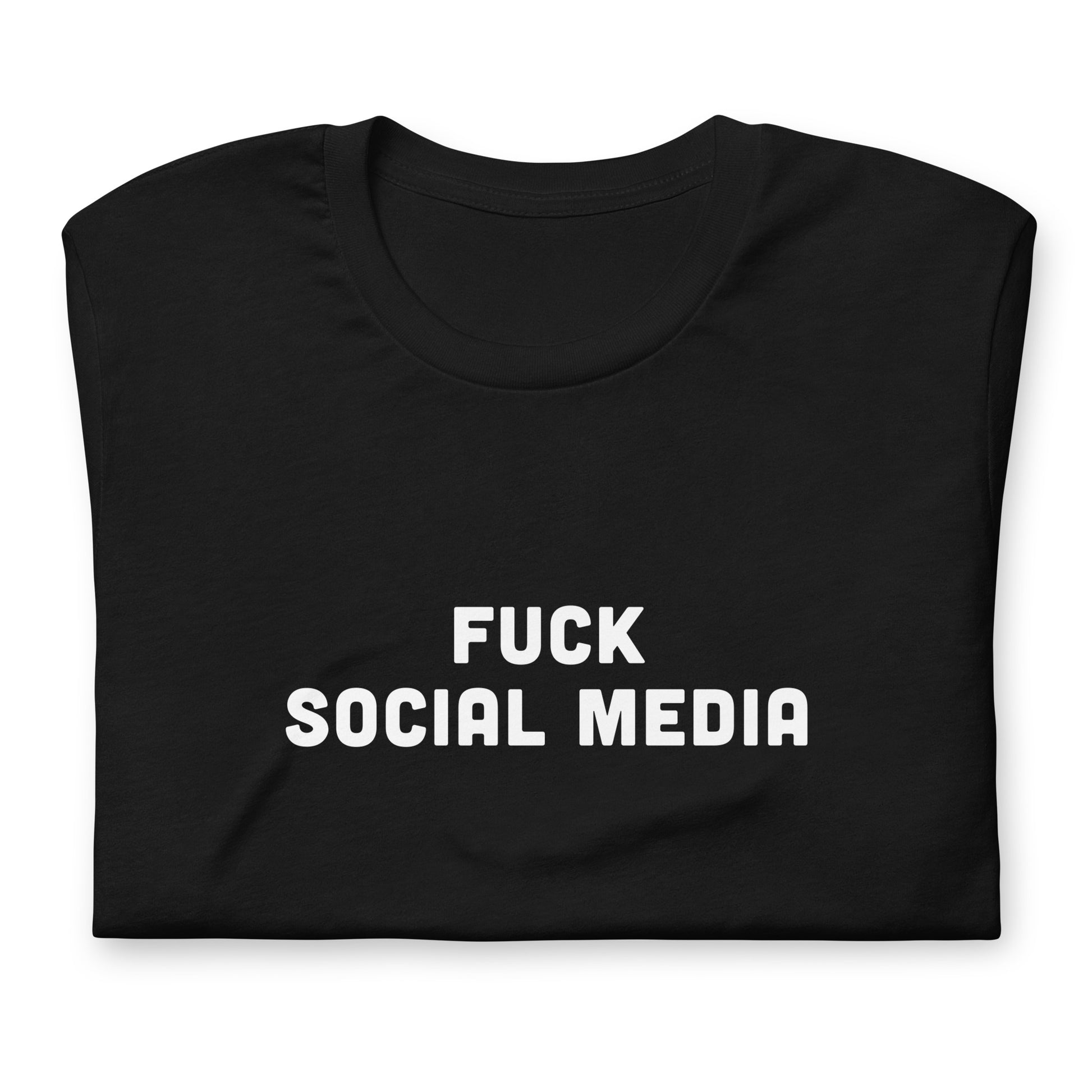 Fuck Social Media T-Shirt Size L Color Black