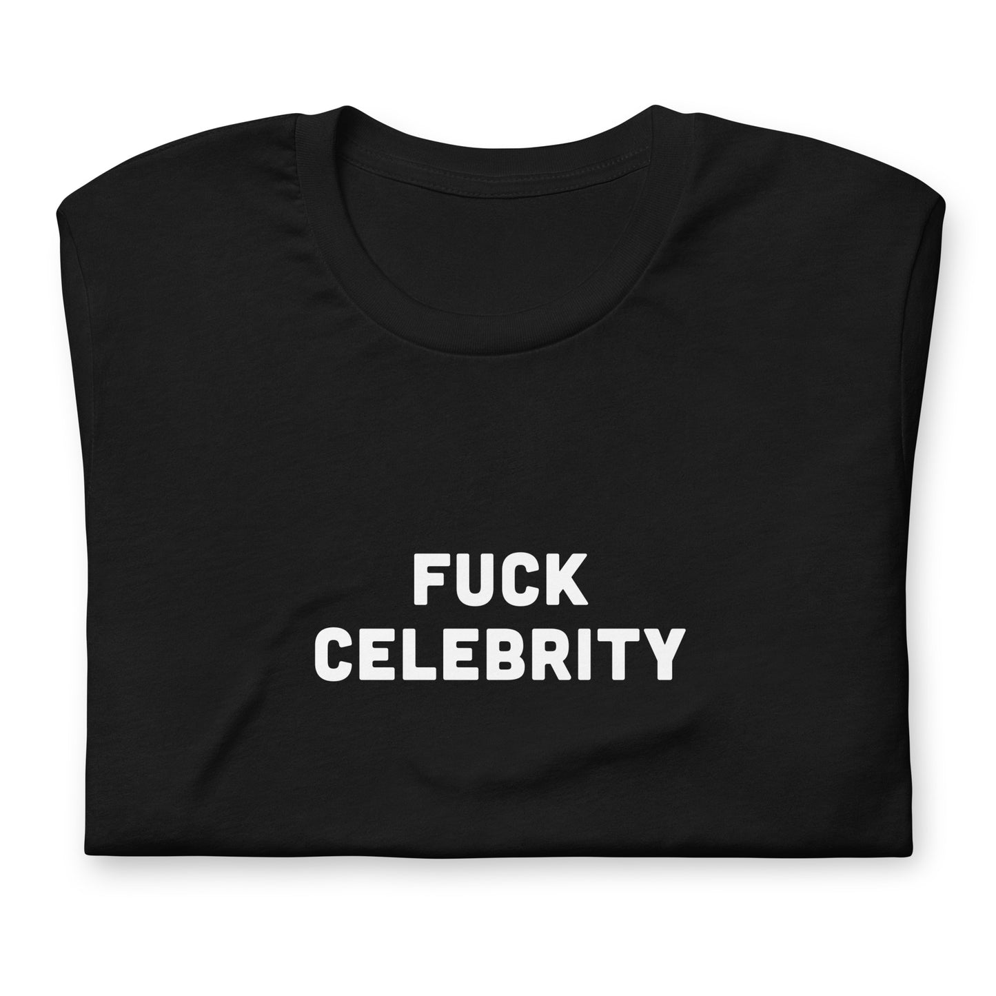Fuck Celebrity T-Shirt Size M Color Black