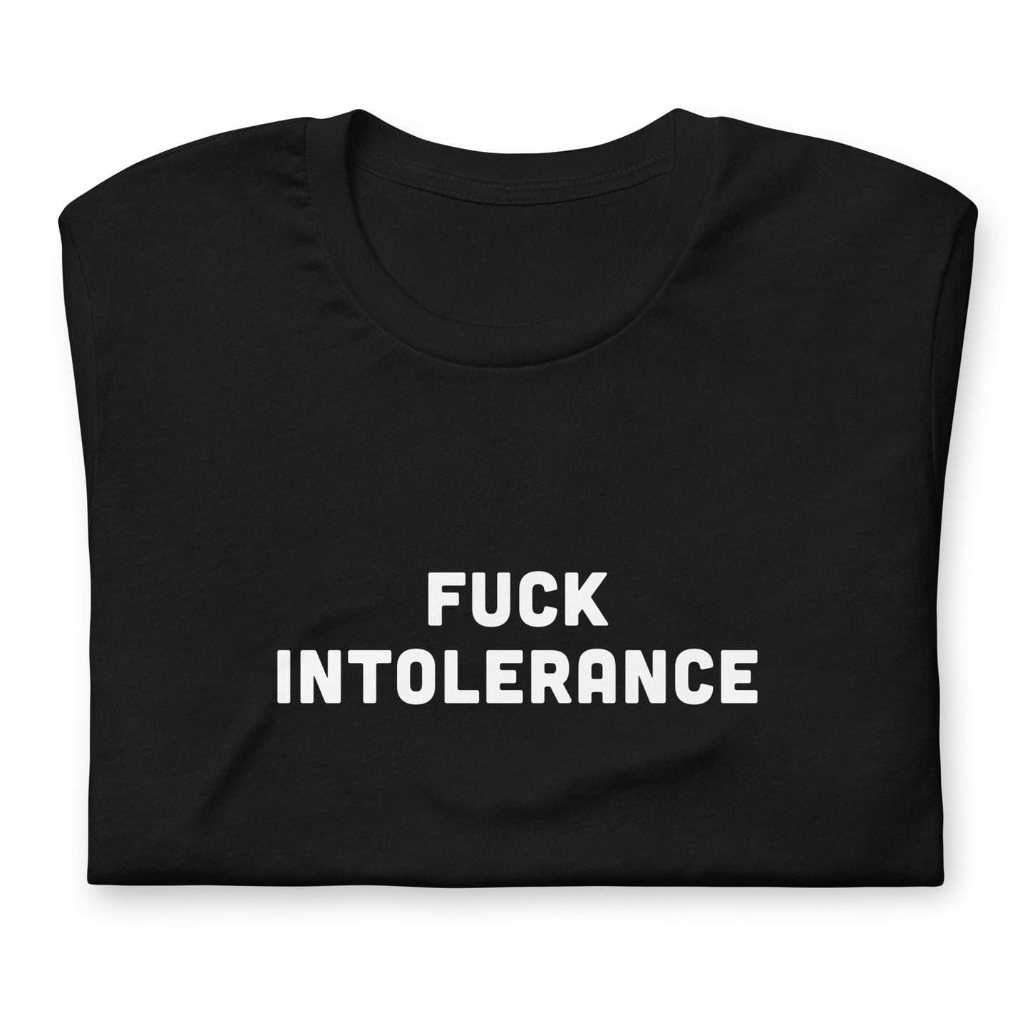 Fuck Intolerance T-Shirt Size M Color Black