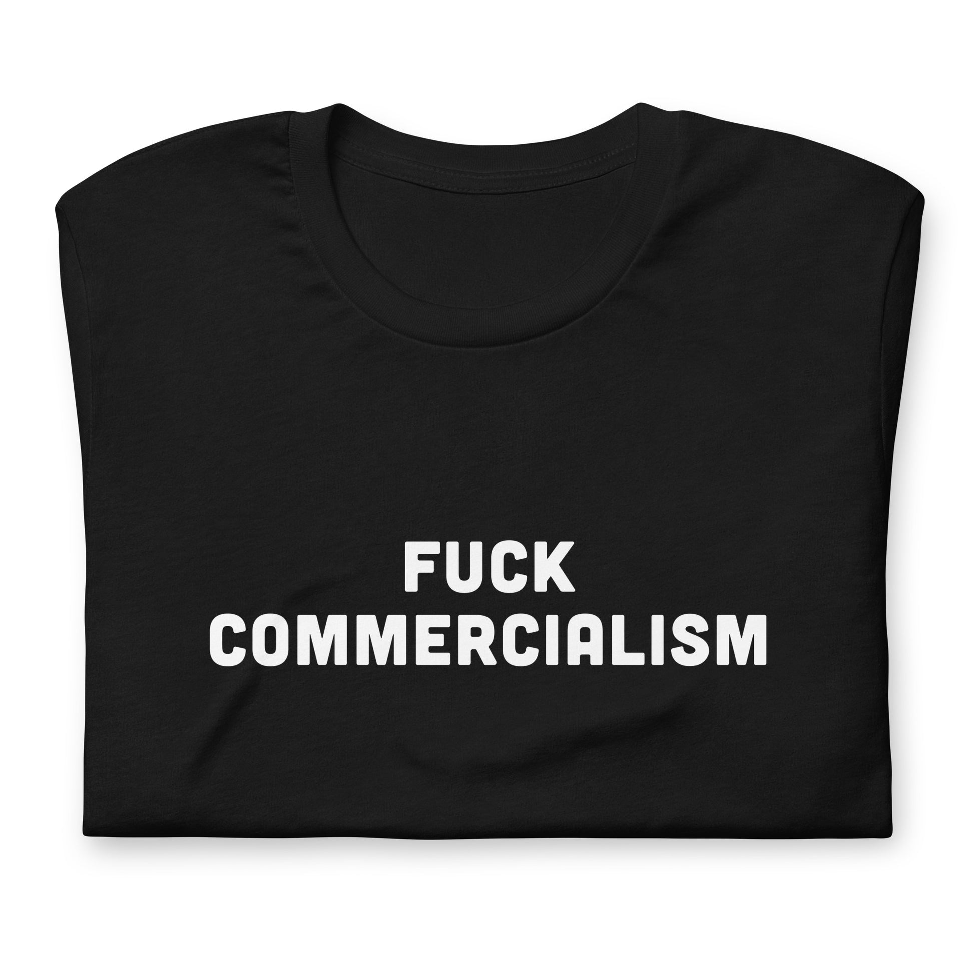 Fuck Commercialism T-Shirt Size M Color Black