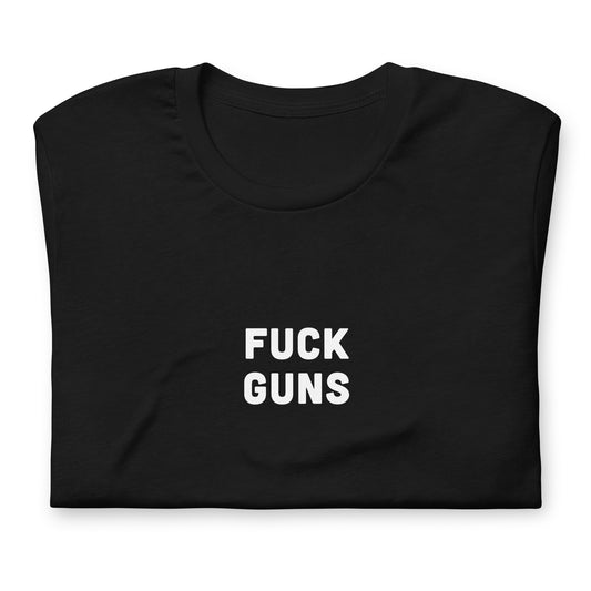 Fuck Guns T-Shirt Size S Color Black