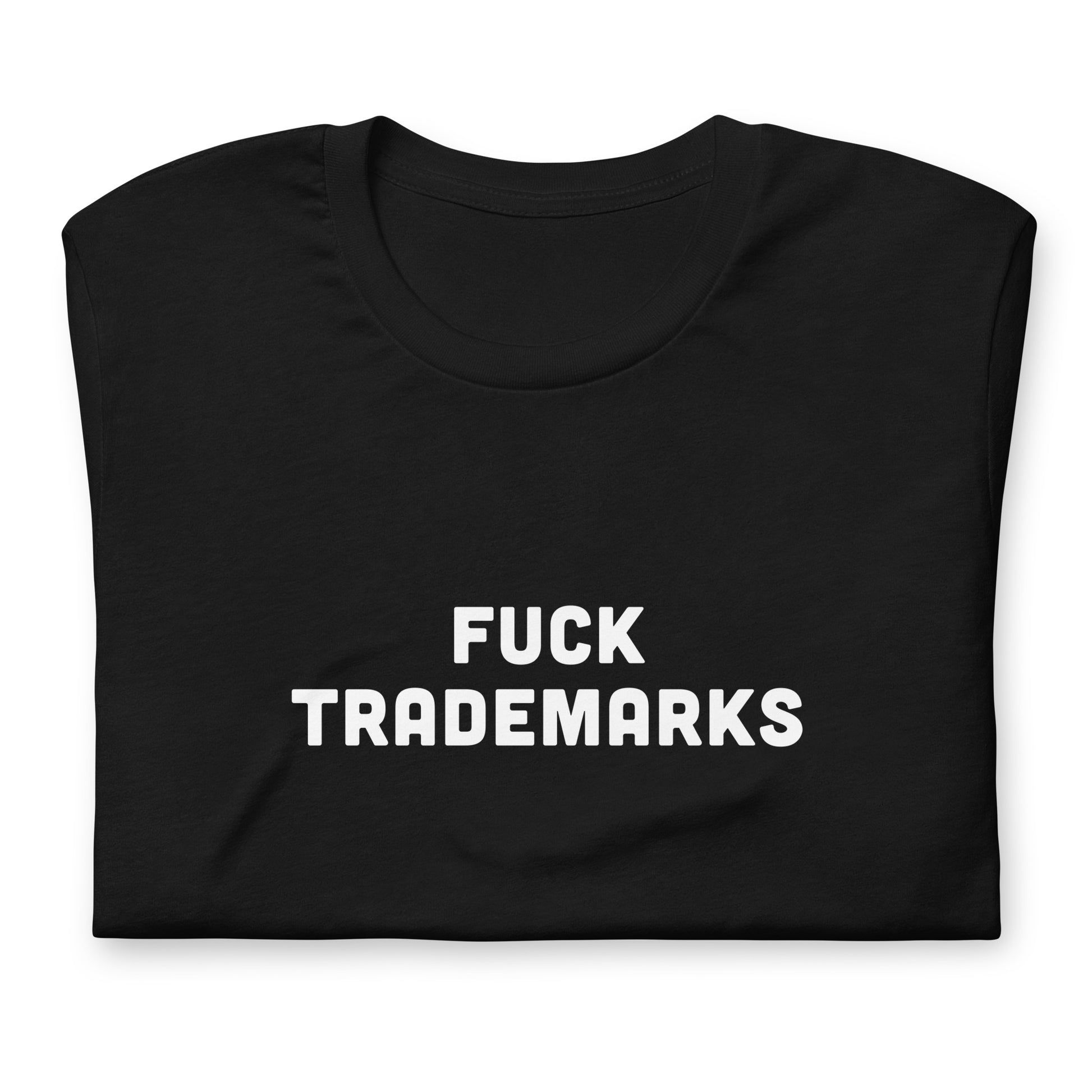 Fuck Trademarks T-Shirt Size M Color Black