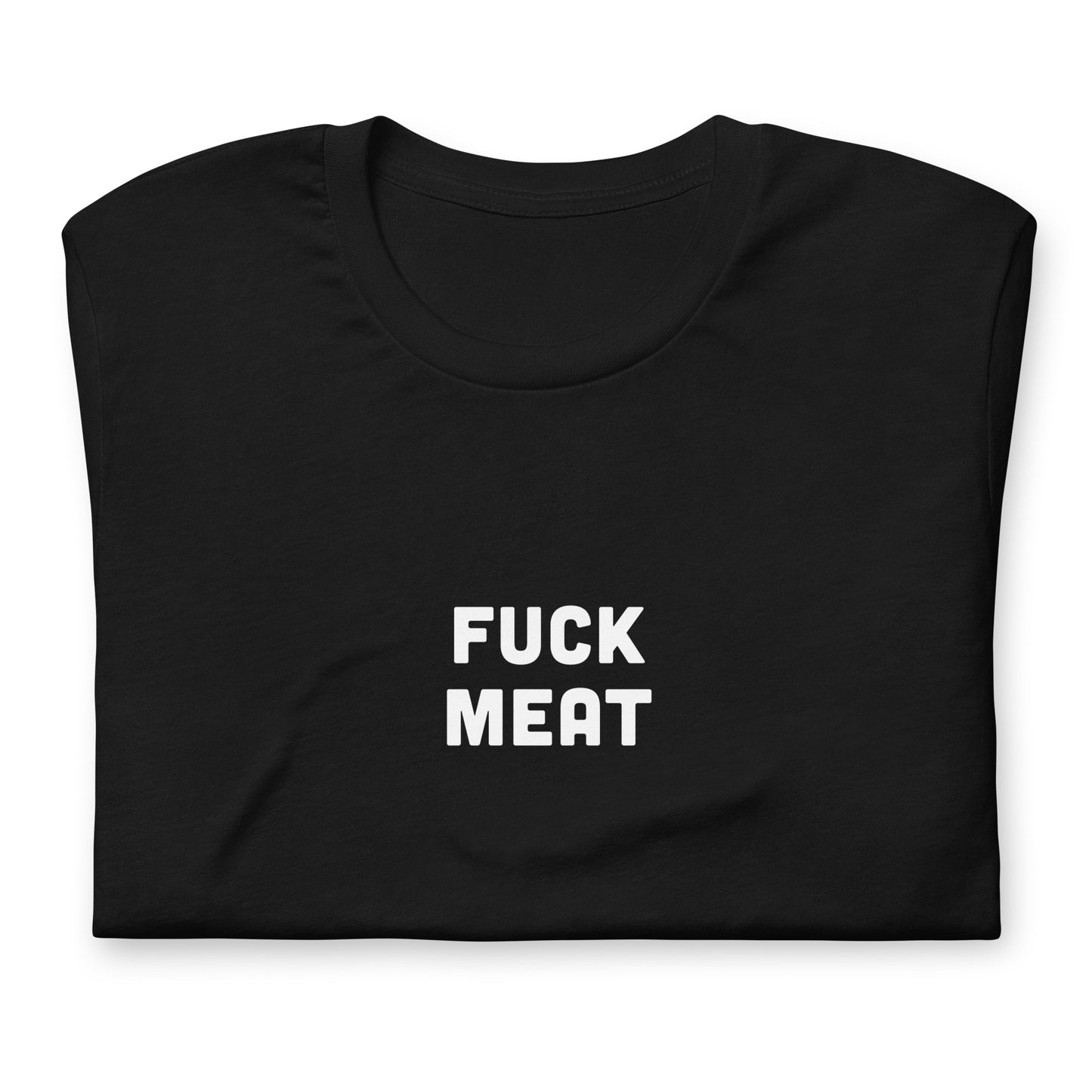 Fuck Meat t-shirt  M Color Black