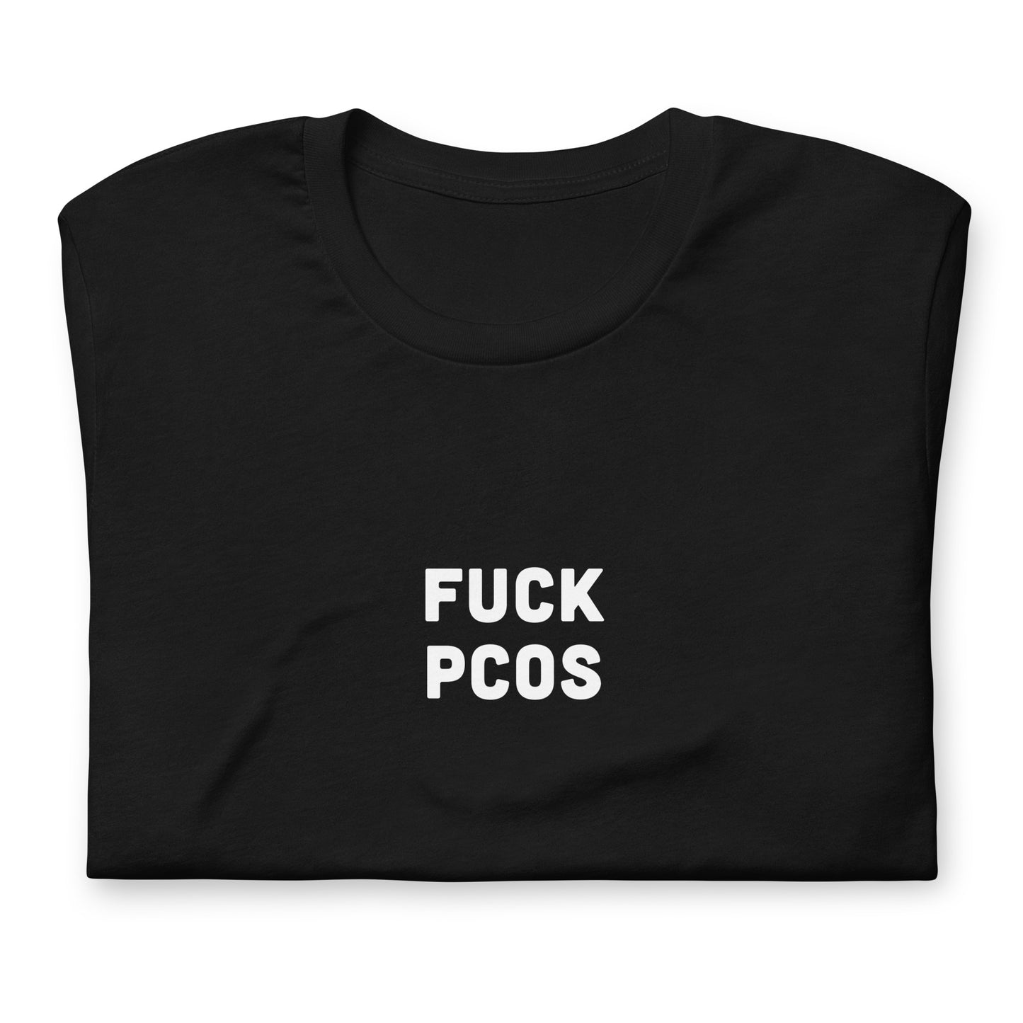 Fuck PCOS t-shirt  M Color Black