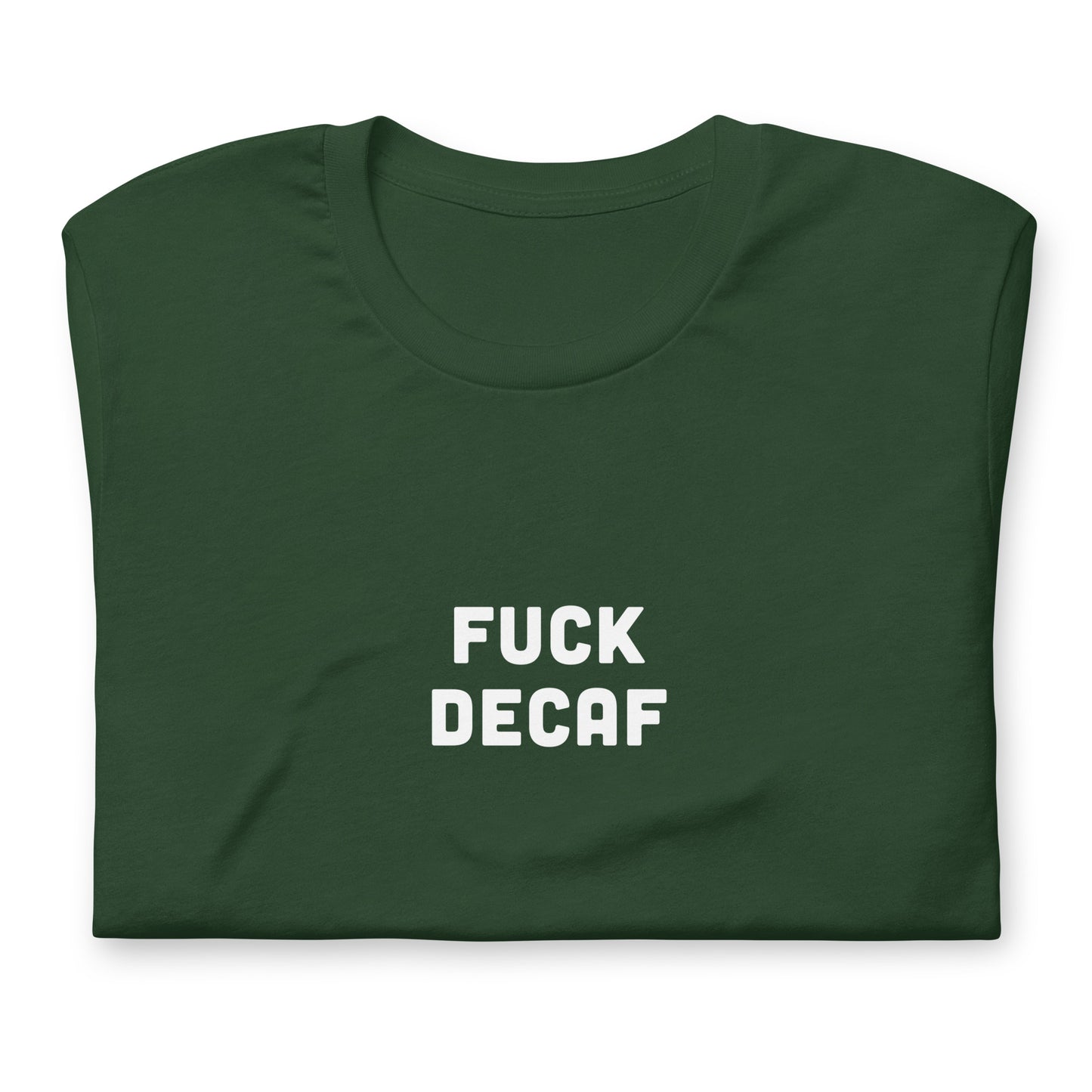 Fuck Decaf T-Shirt Size XL Color Black