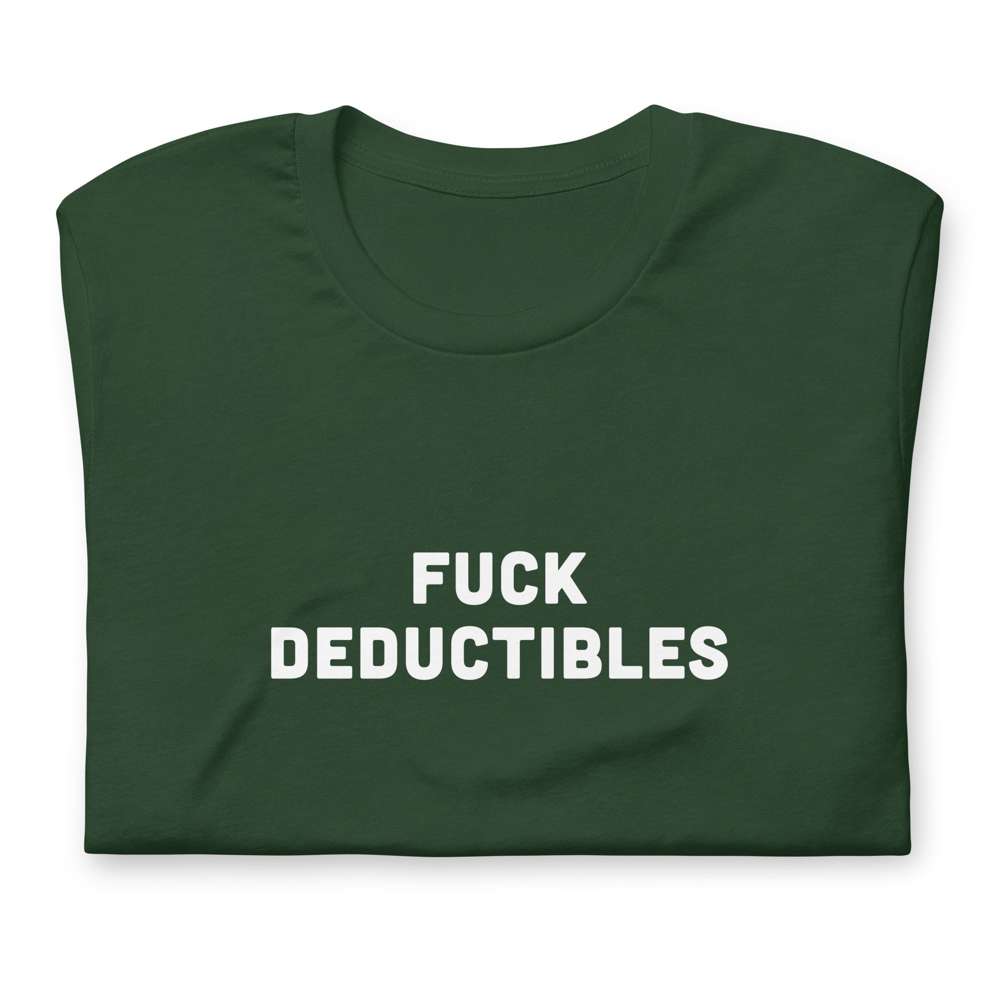 Fuck Deductibles T-Shirt Size XL Color Black