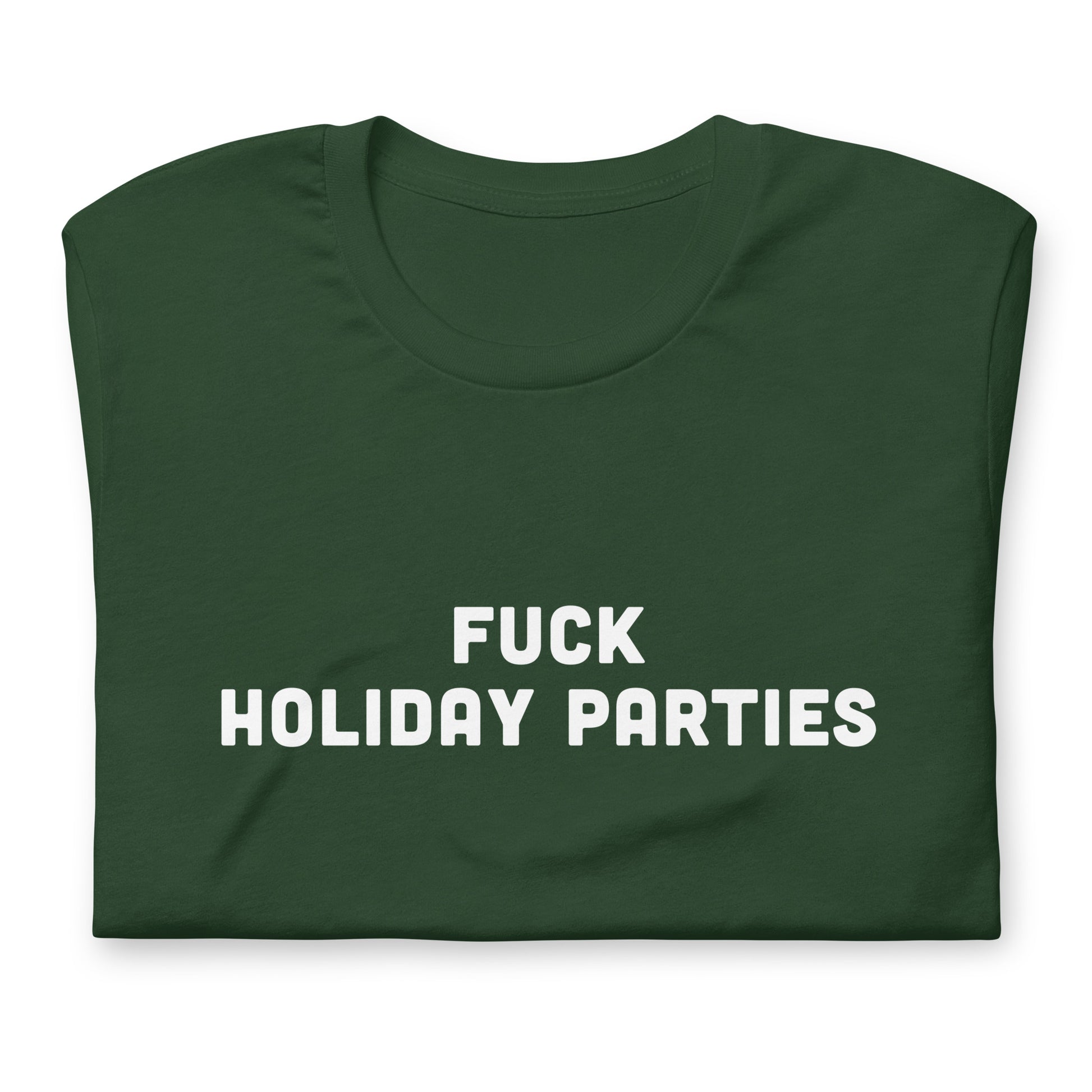 Fuck Holiday Parties T-Shirt Size 2XL Color Black