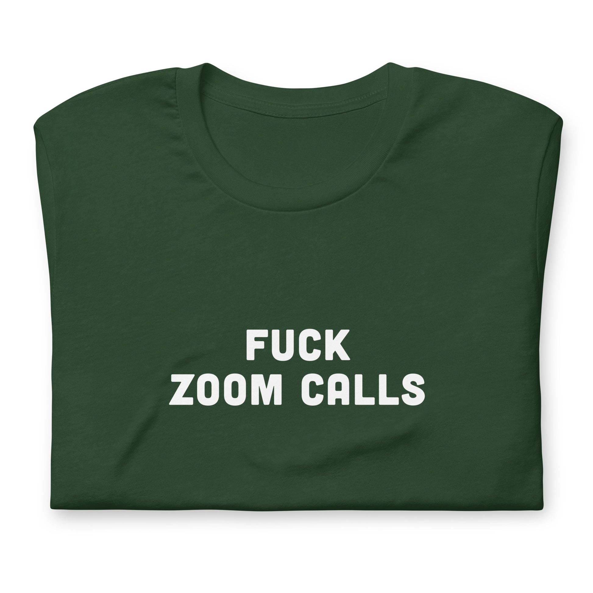 Fuck Zoom Calls T-Shirt Size XL Color Black