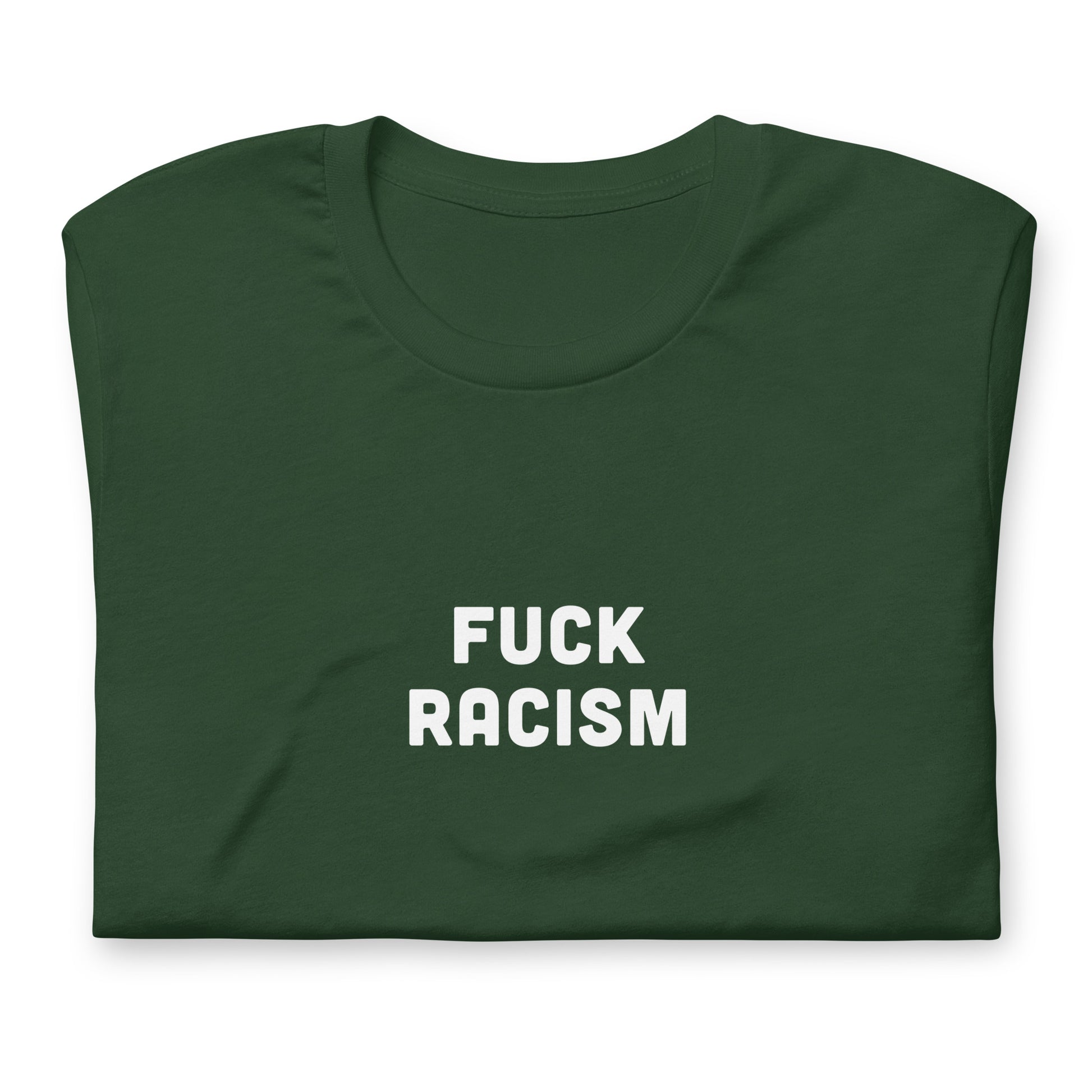 Fuck Racism T-Shirt Size XL Color Black