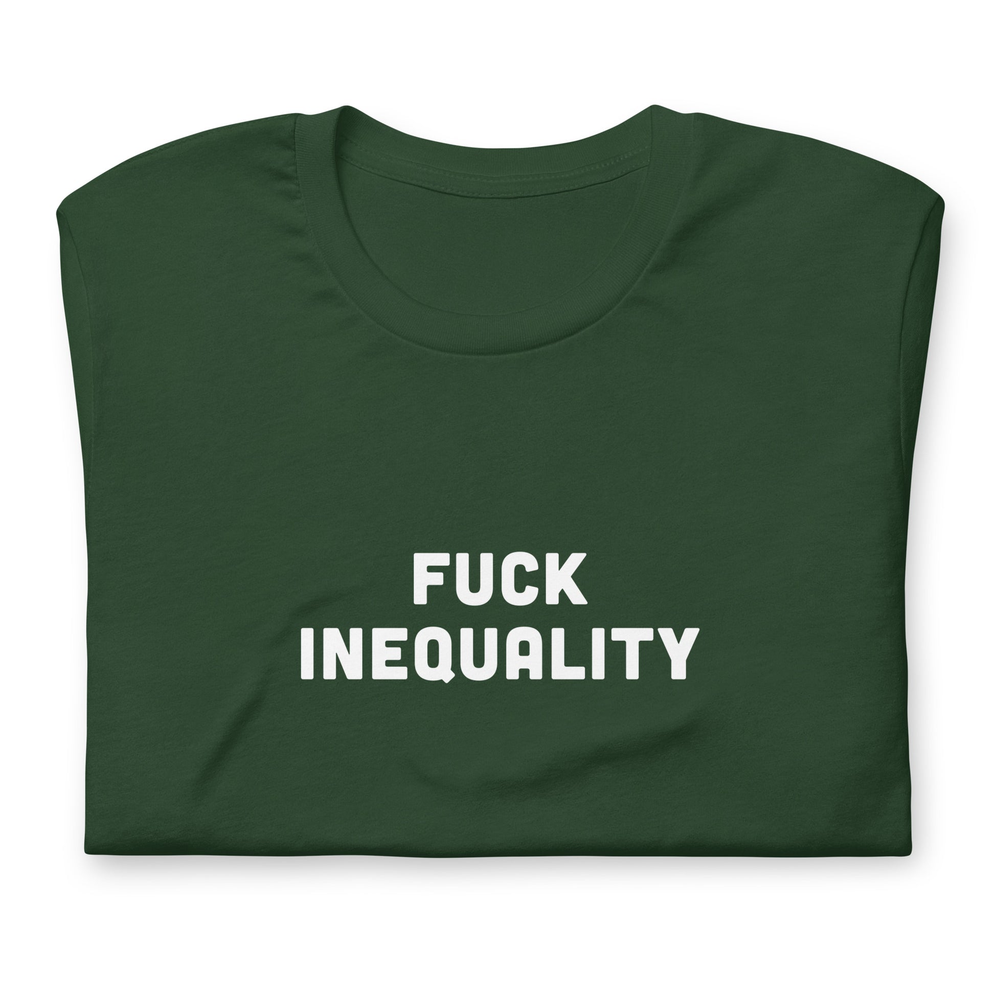 Fuck Inequality T-Shirt Size XL Color Black