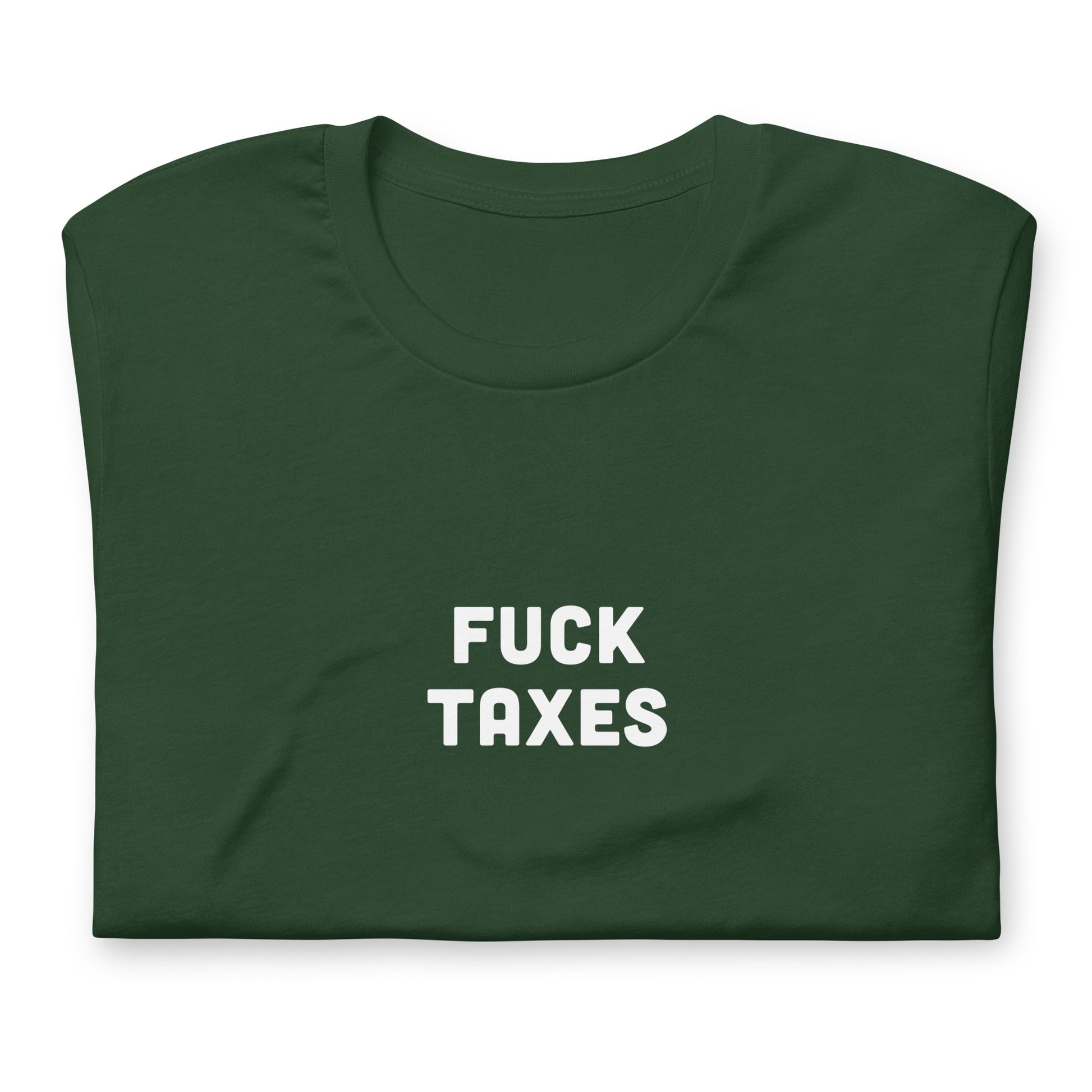 Fuck Taxes T-Shirt Size XL Color Black