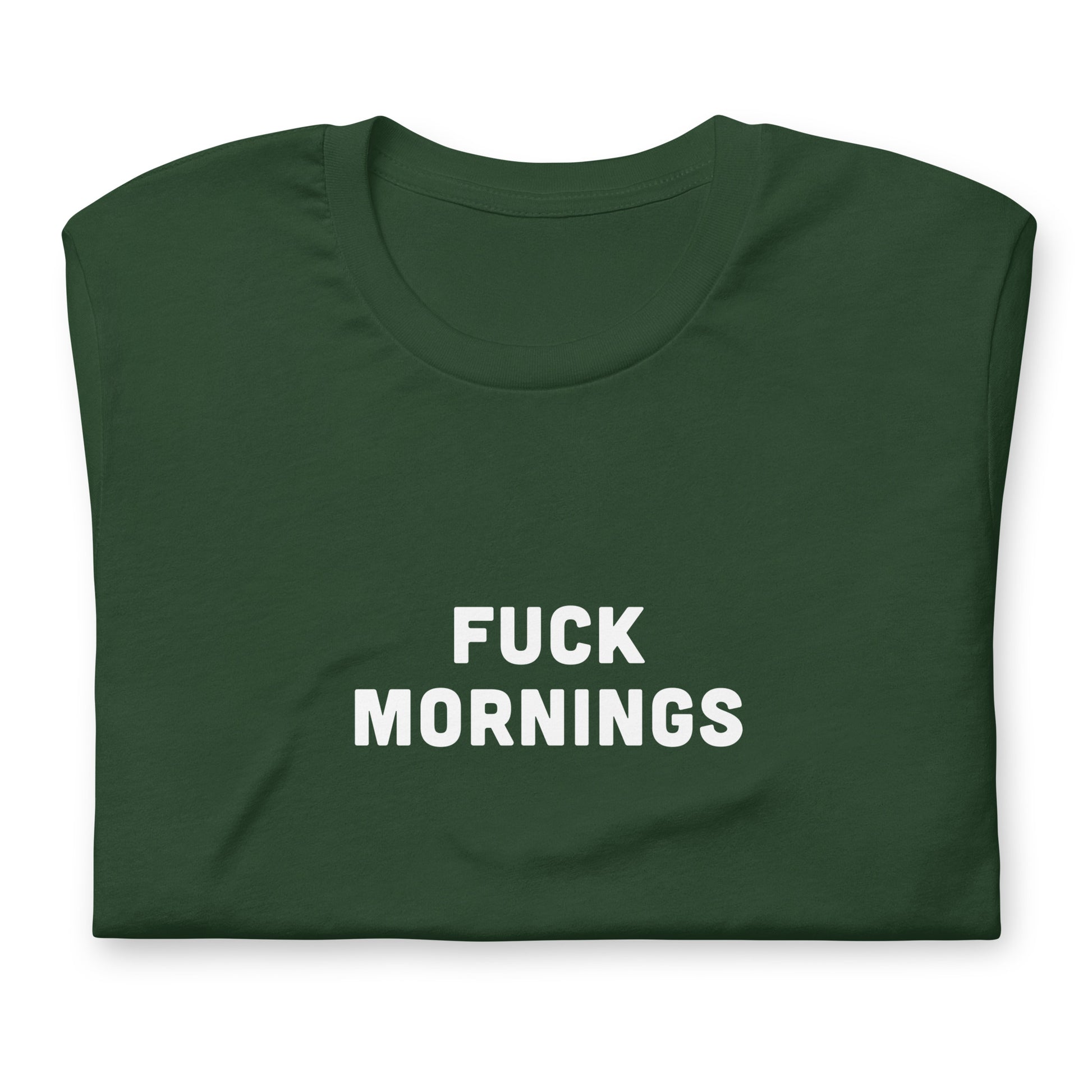 Fuck Mornings T-Shirt Size 2XL Color Black