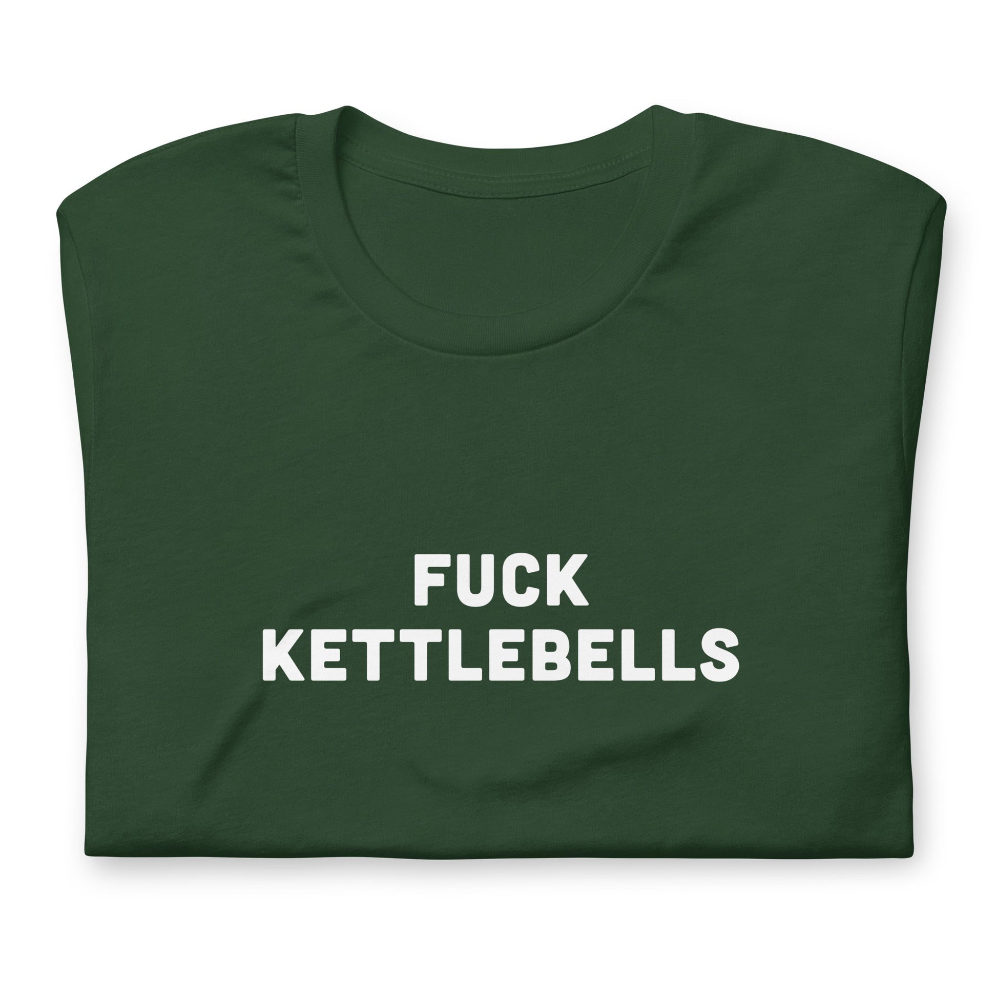 Fuck Kettlebells T-Shirt Size XL Color Black
