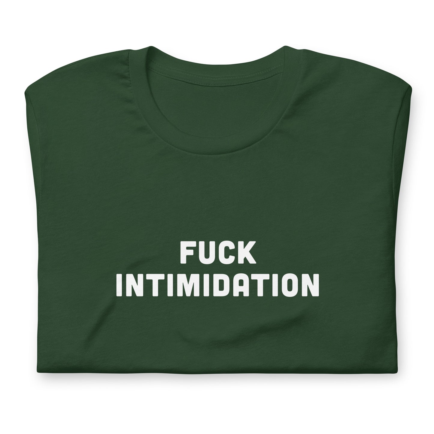 Fuck Intimidation T-Shirt Size XL Color Black