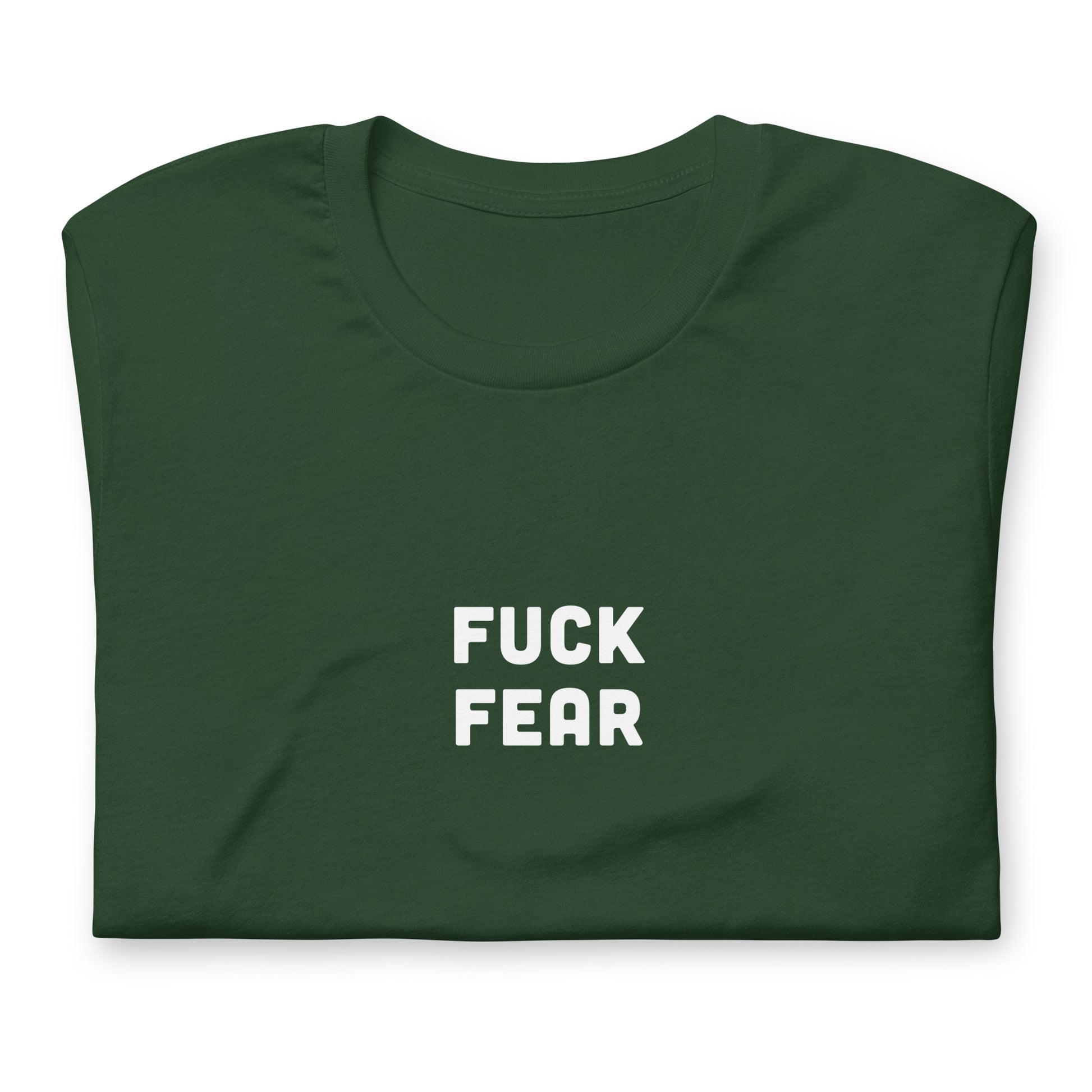 Fuck Fear T-Shirt Size XL Color Black