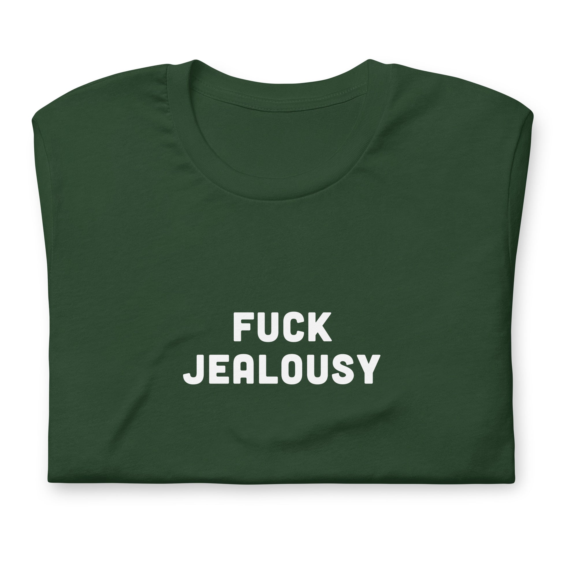 Fuck Jealousy T-Shirt Size XL Color Black