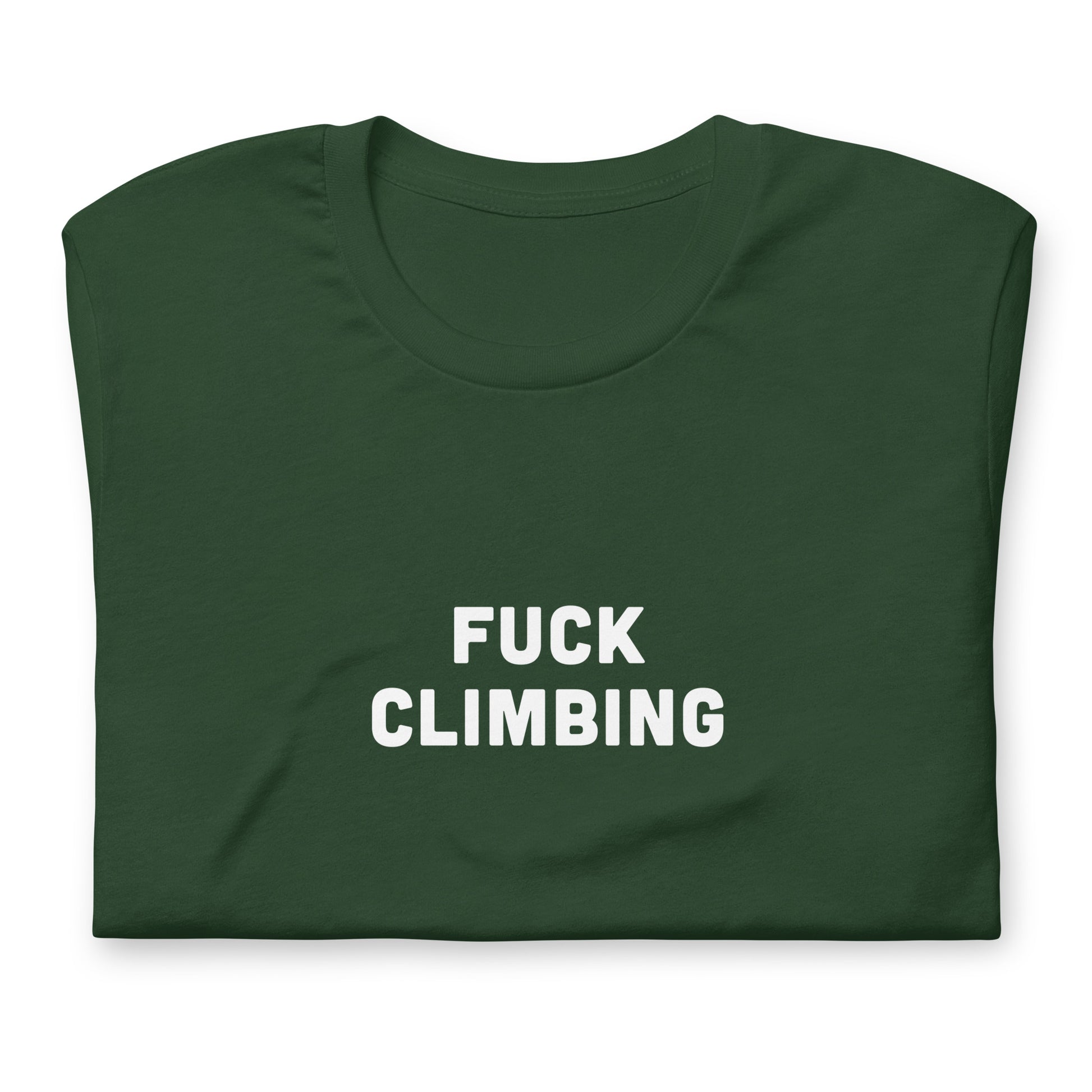 Fuck Climbing T-Shirt Size XL Color Black