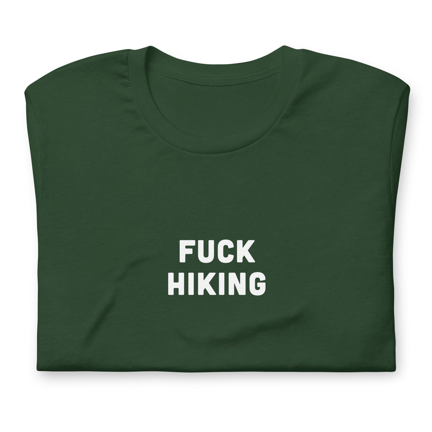 Fuck Hiking T-Shirt Size XL Color Black