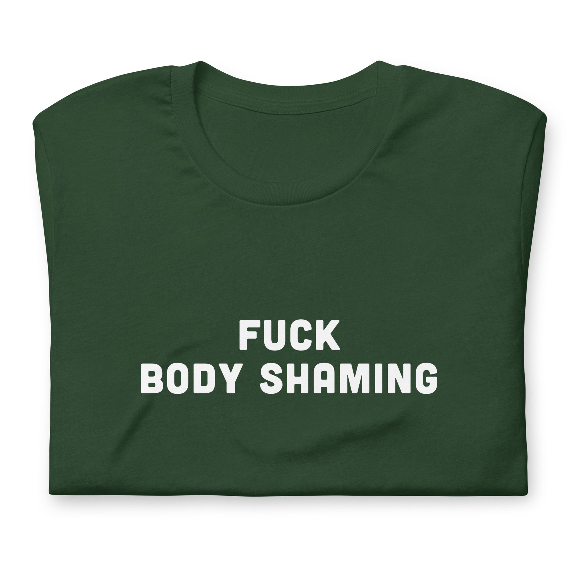 Fuck Body Shaming T-shirt Size XL Color Black