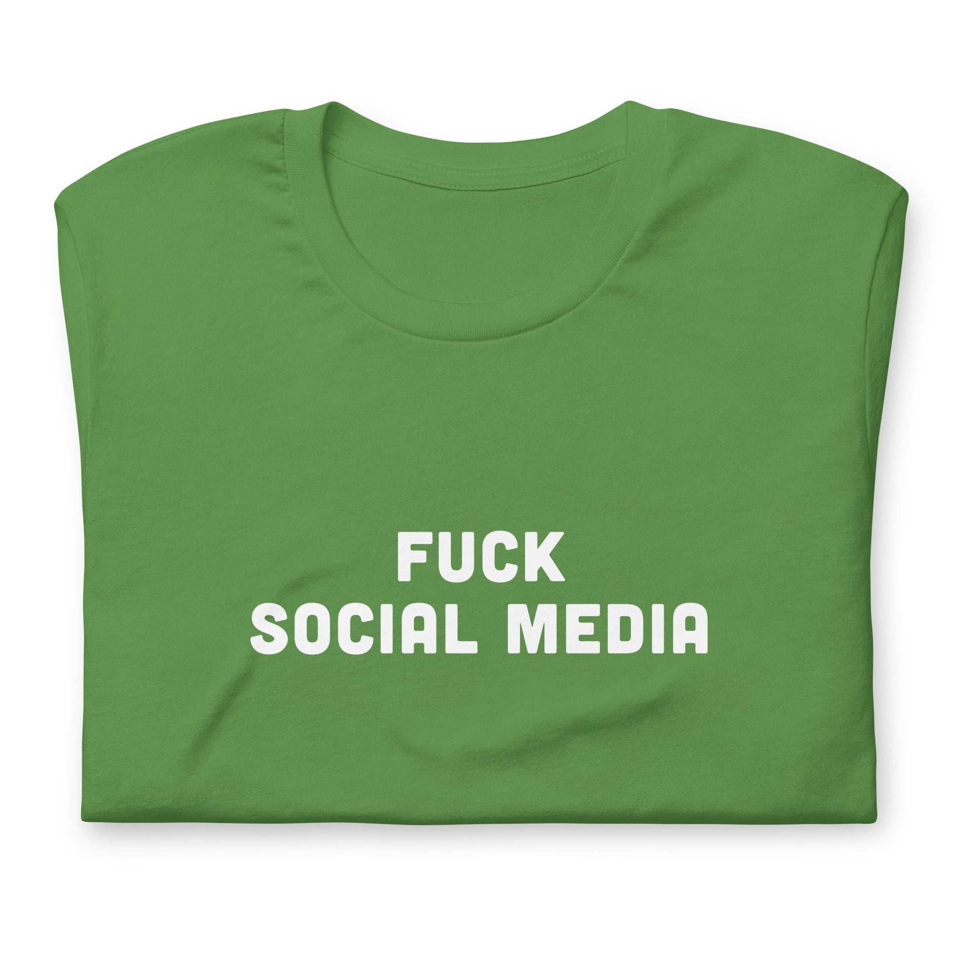 Fuck Social Media T-Shirt Size M Color Forest