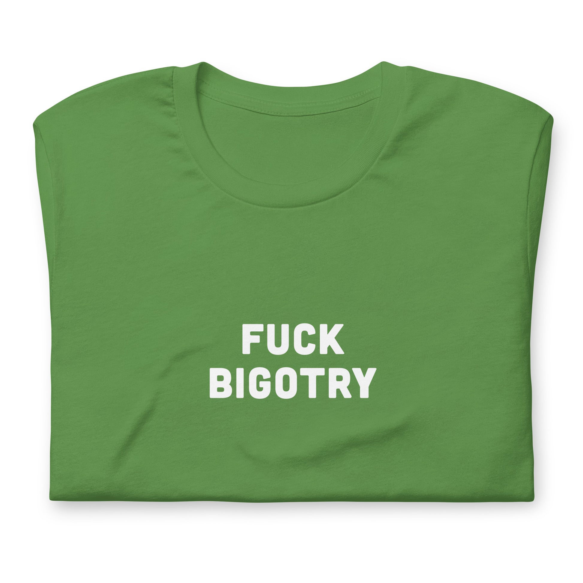Fuck Bigotry T-Shirt Size S Color Black