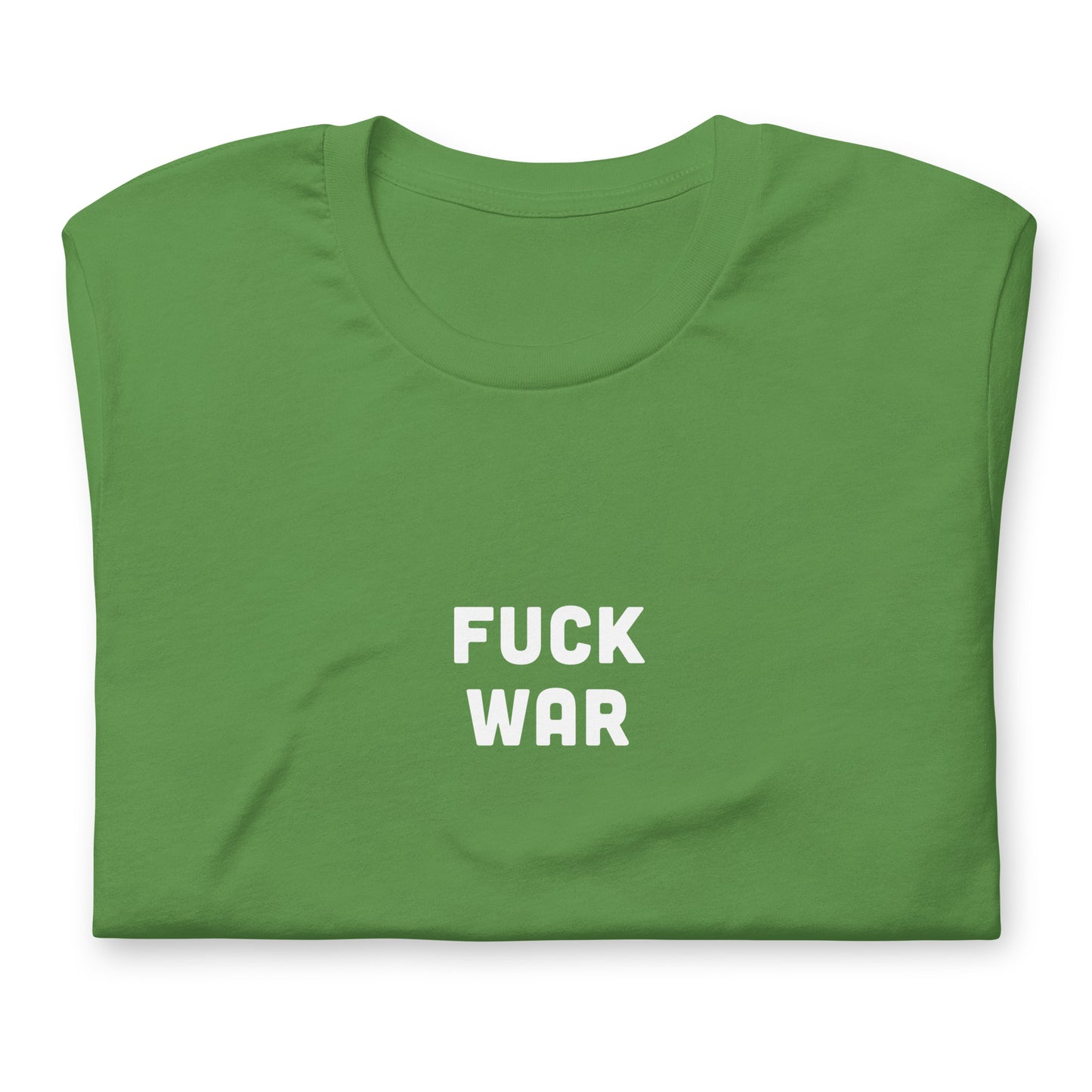 Fuck War T-Shirt Size S Color Forest