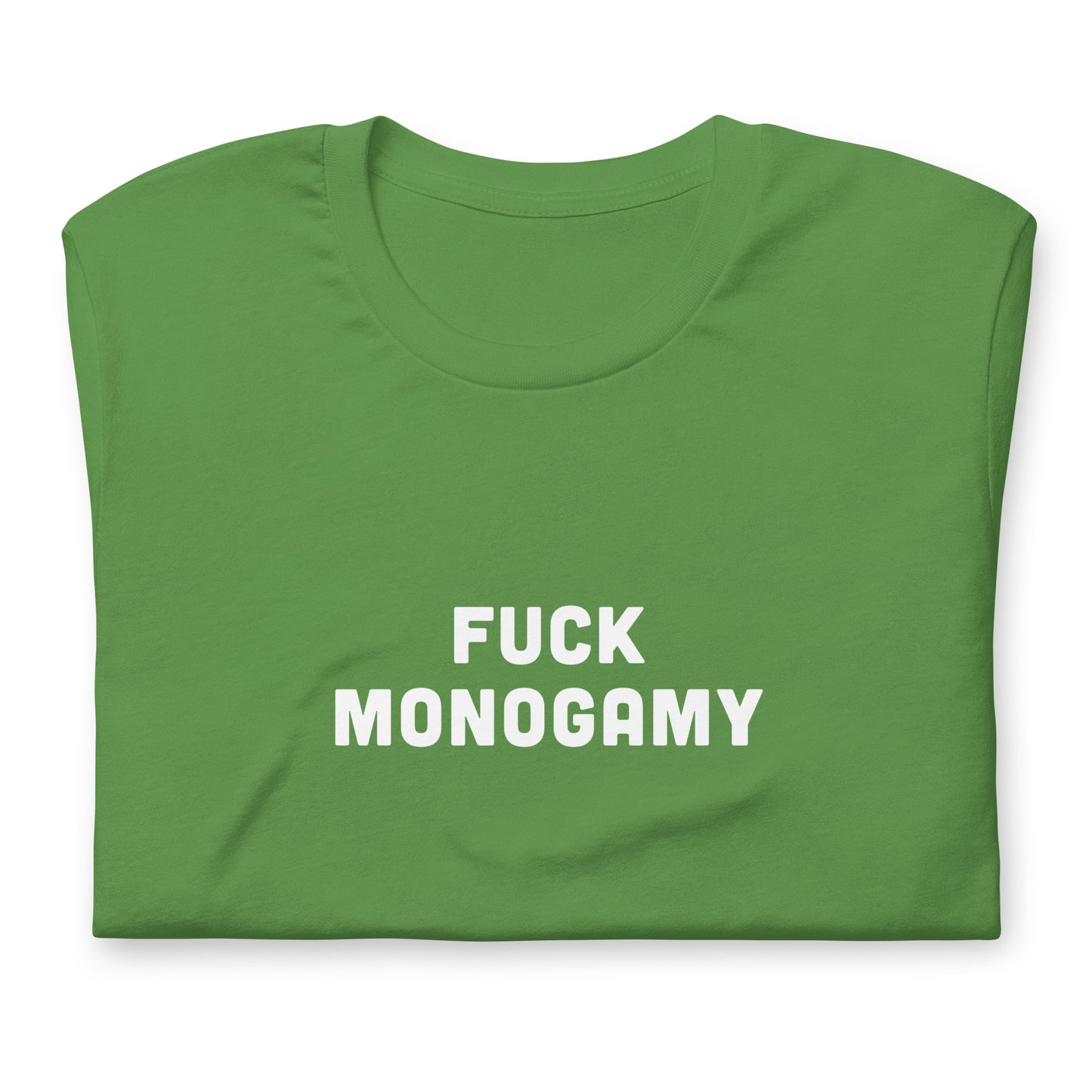 Fuck Monogamy T-Shirt Size S Color Forest