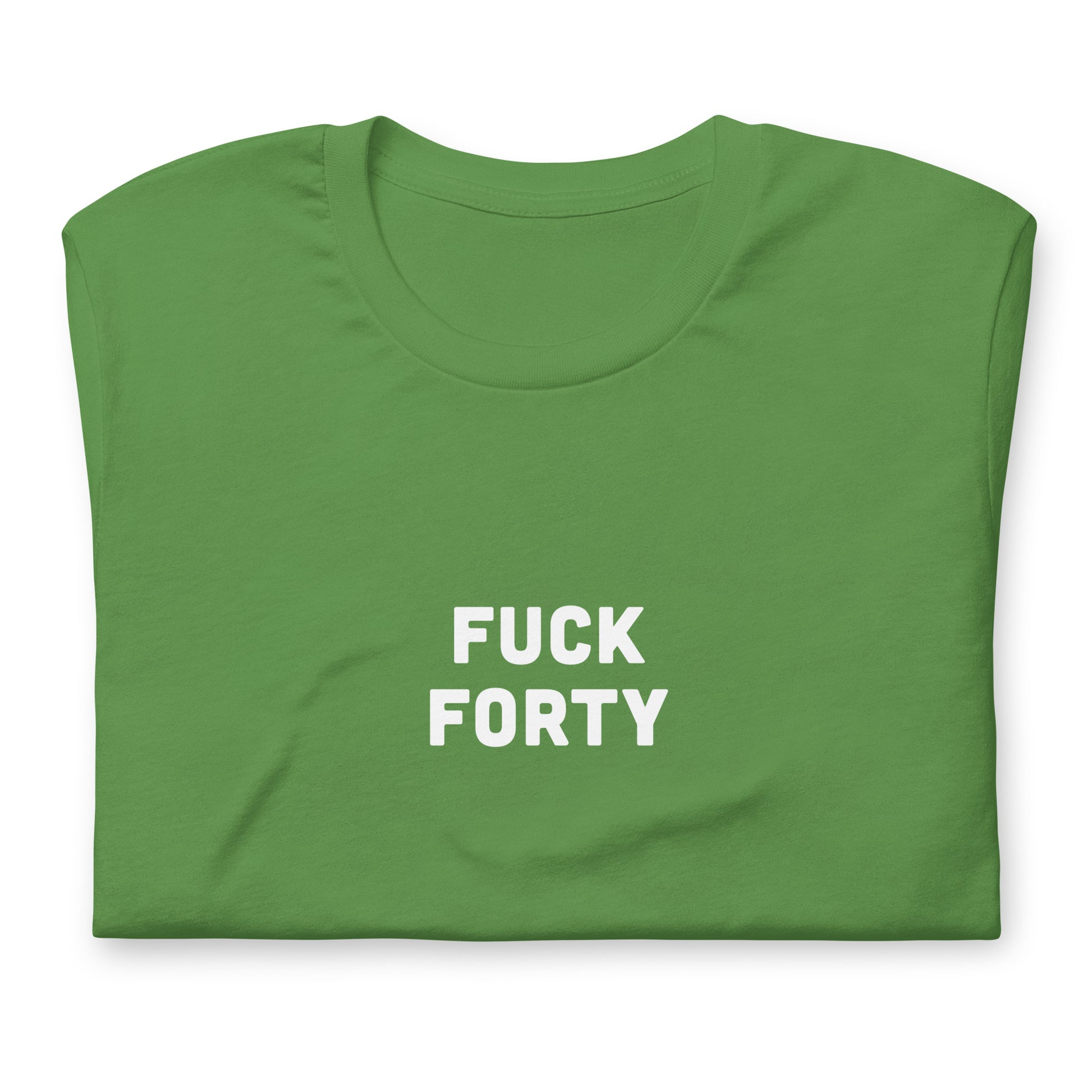 Fuck 40 T-Shirt Size S Color Forest