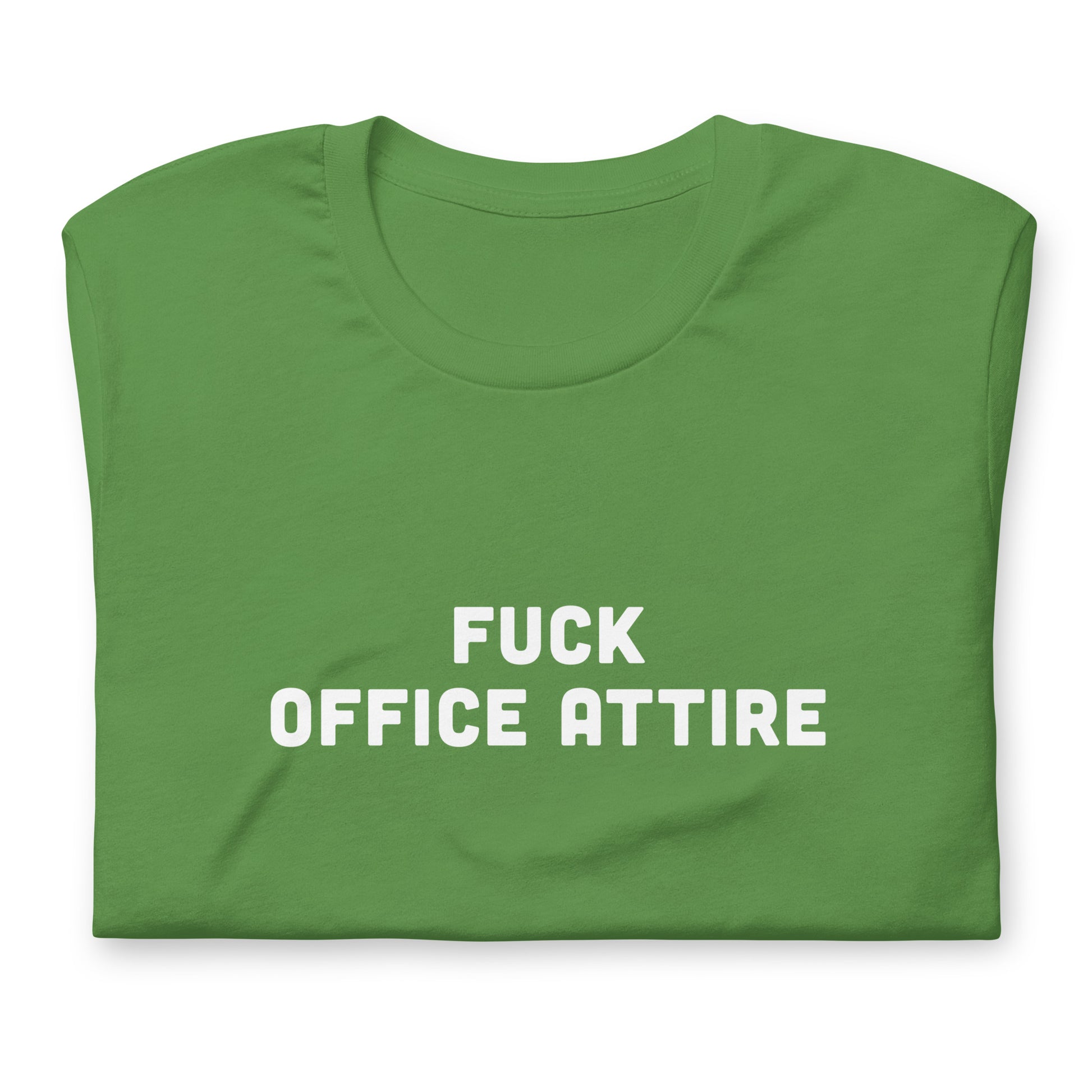 Fuck Office Attire T-Shirt Size S Color Forest