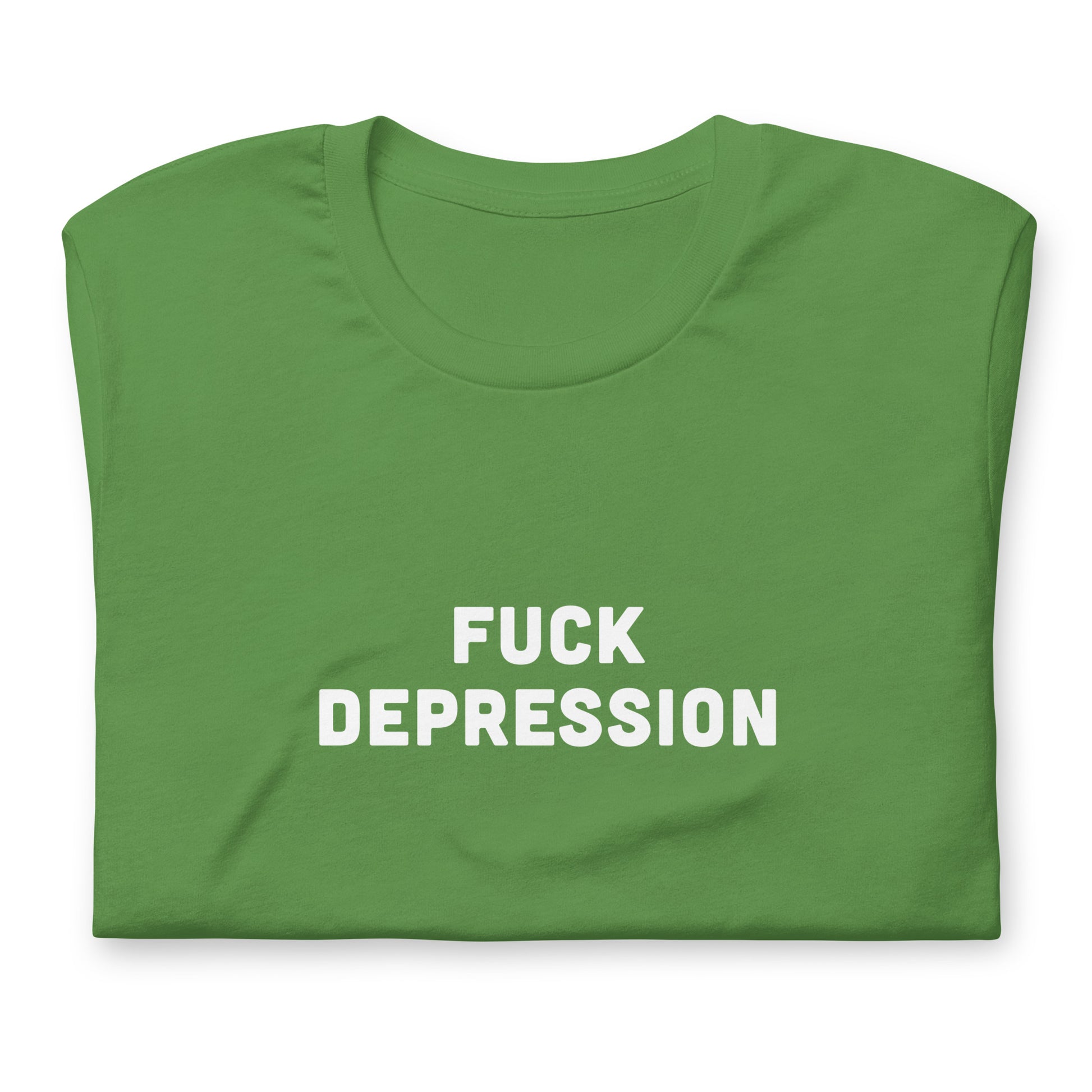 Fuck Depression T-Shirt Size S Color Forest