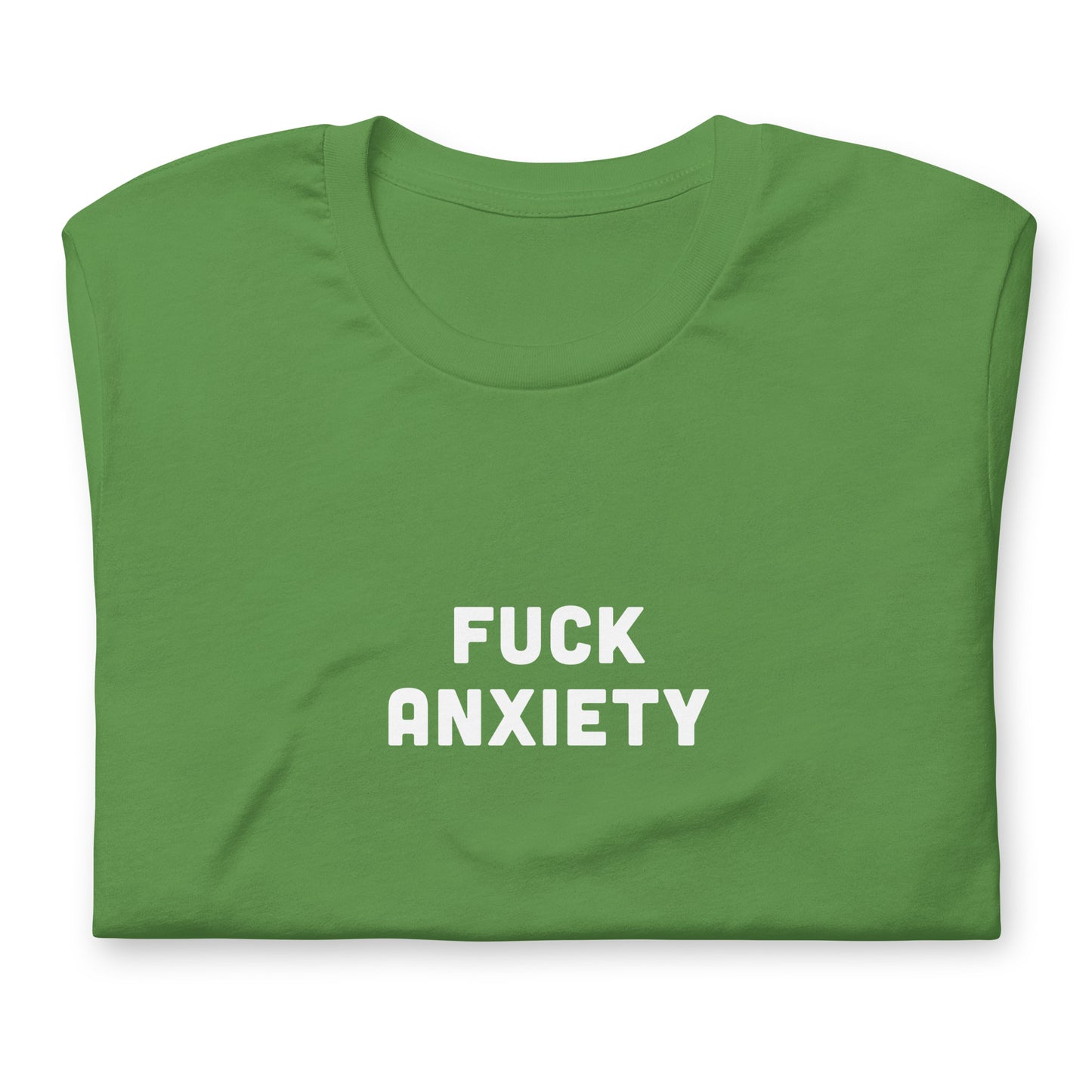 Fuck Anxiety T-Shirt Size S Color Forest