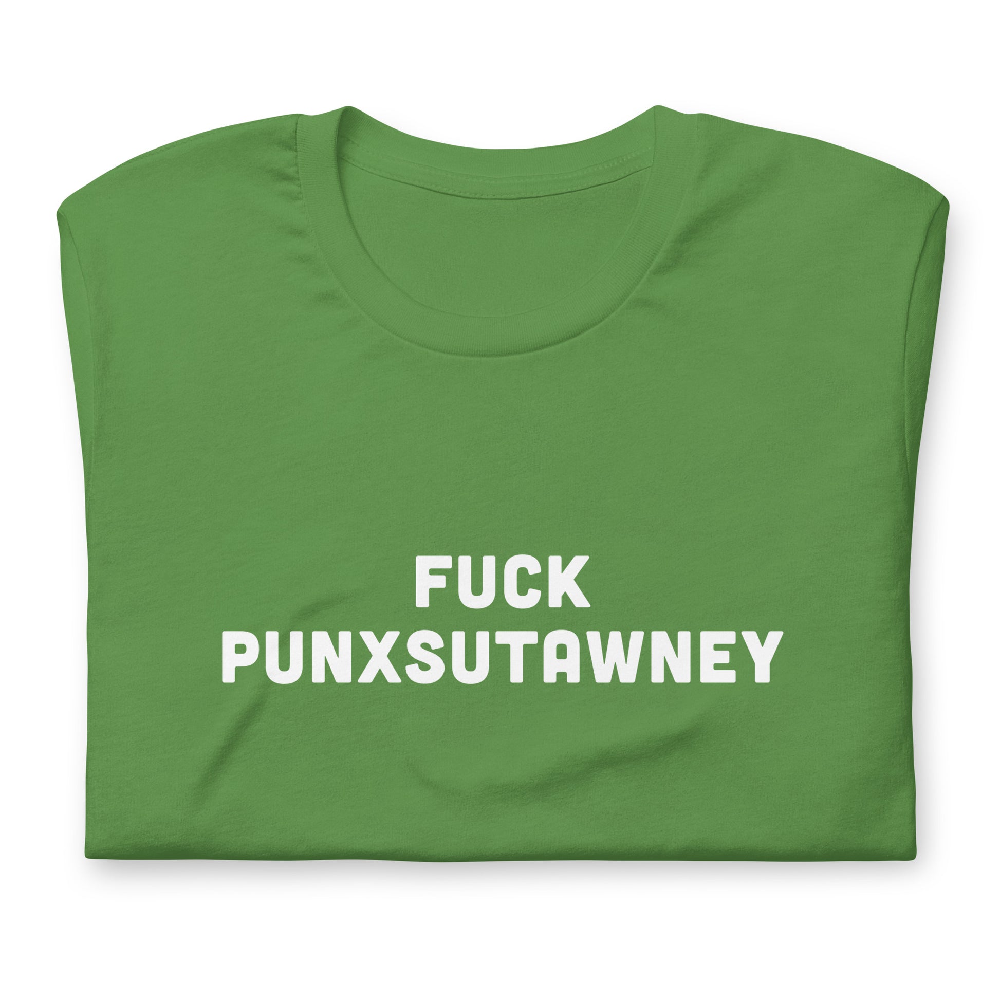 Fuck Punxsutawney T-Shirt Size S Color Forest
