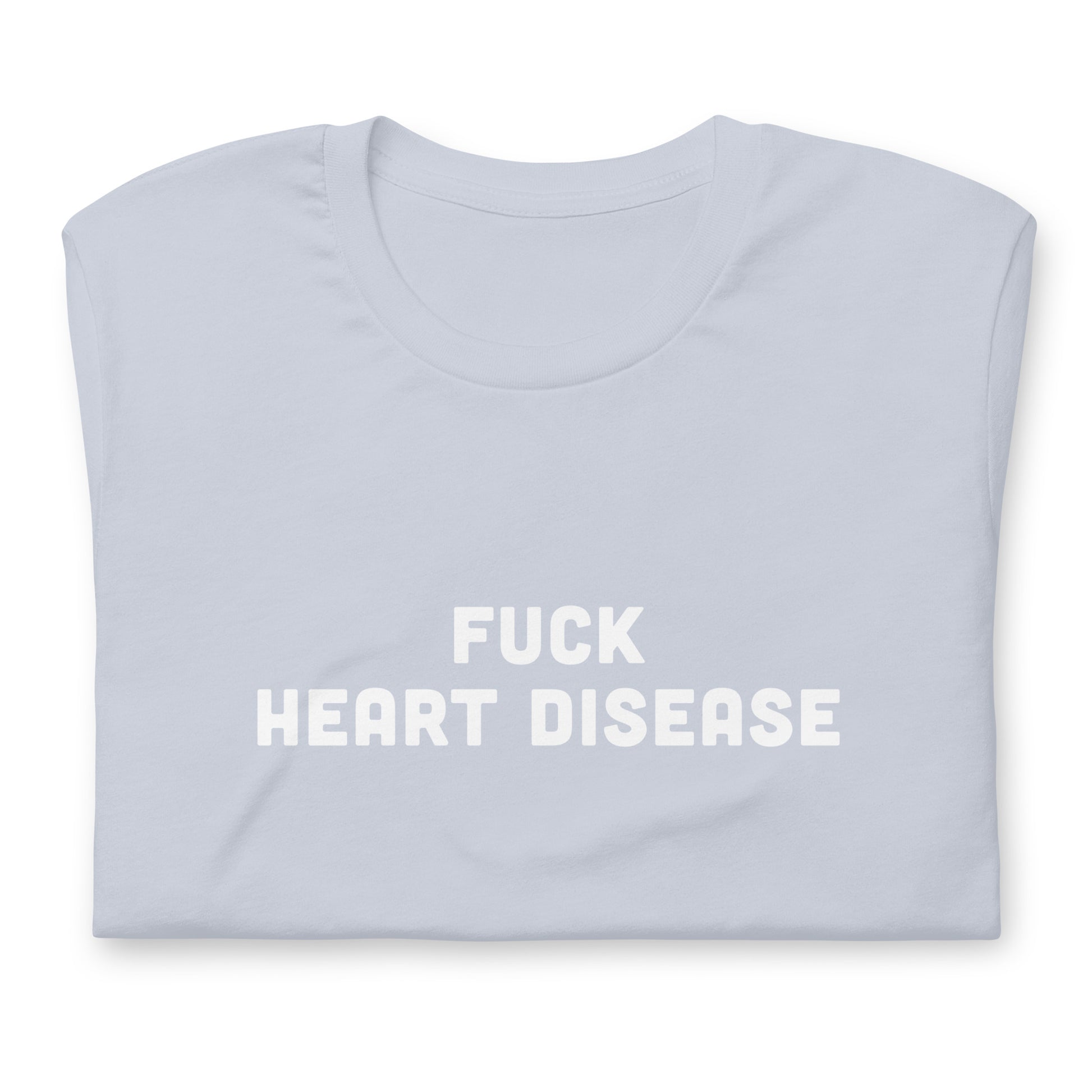 Fuck Heart Disease T-Shirt Size M Color Asphalt