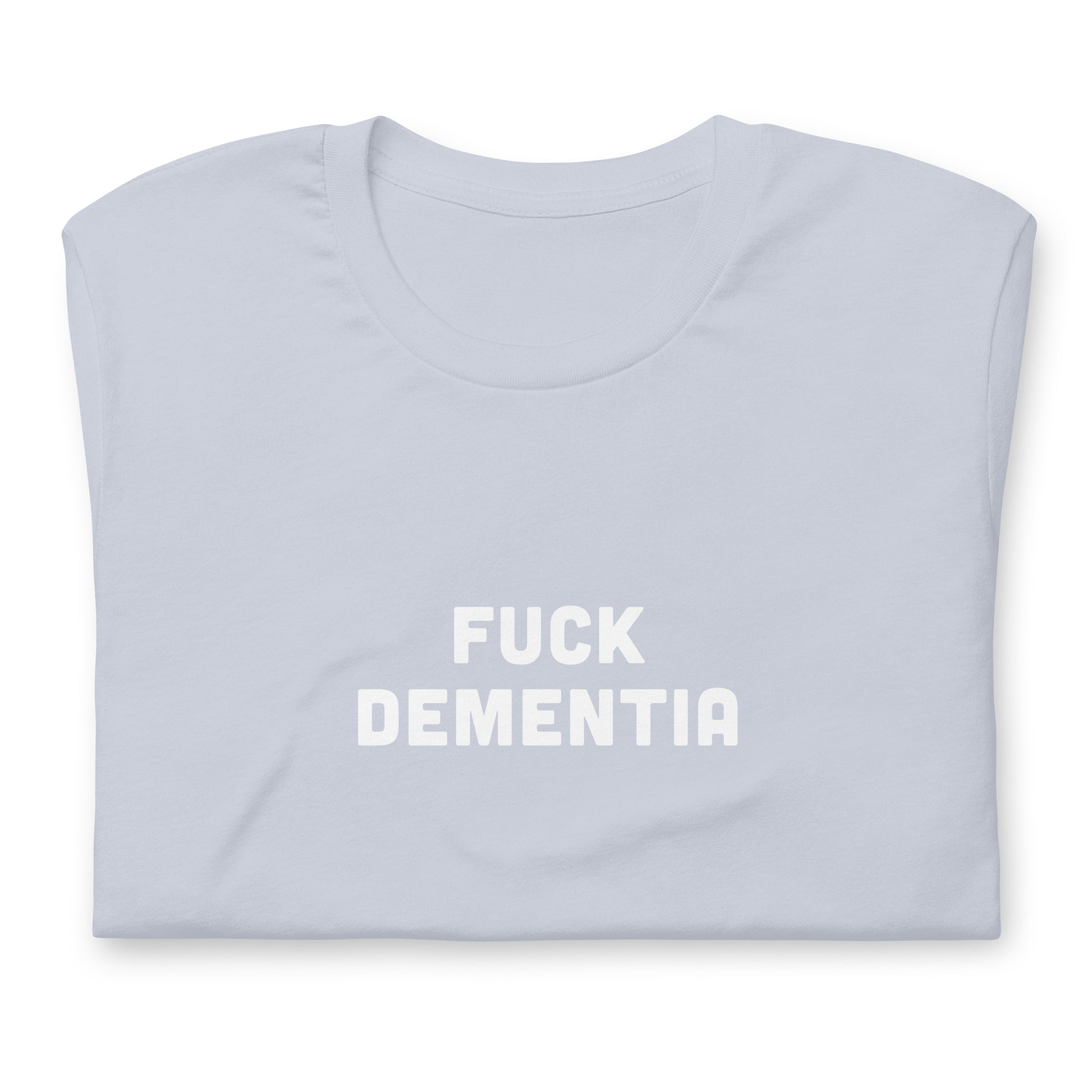 Fuck Dementia T-Shirt Size L Color Asphalt