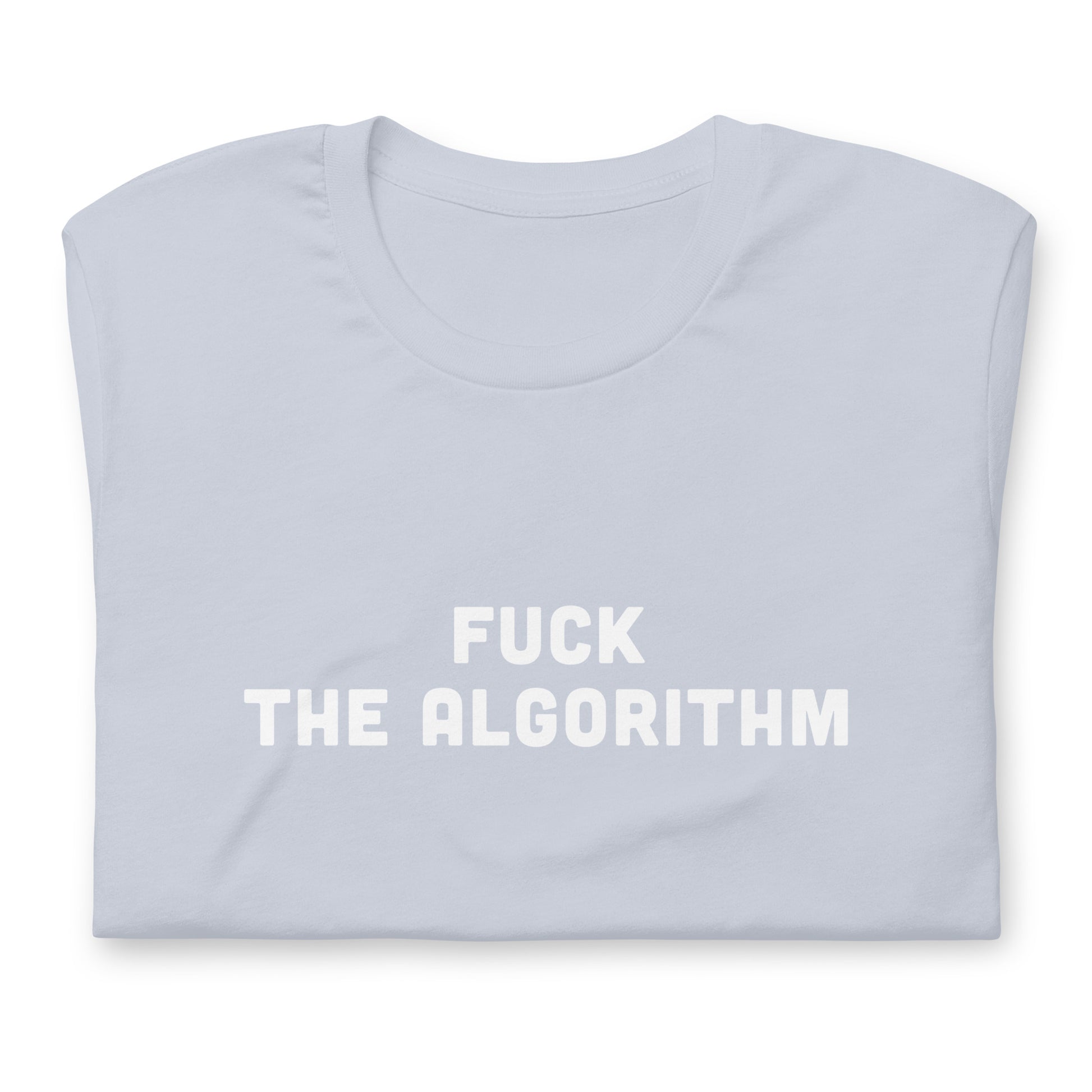 Fuck The Algorithm T-Shirt Size M Color Asphalt