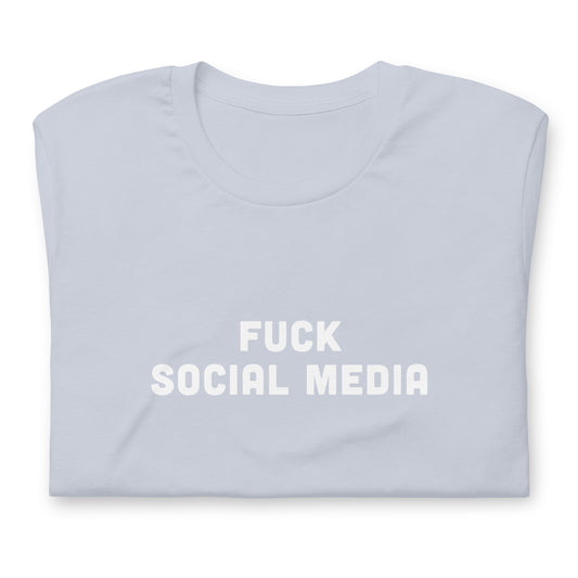 Fuck Social Media T-Shirt Size S Color Black