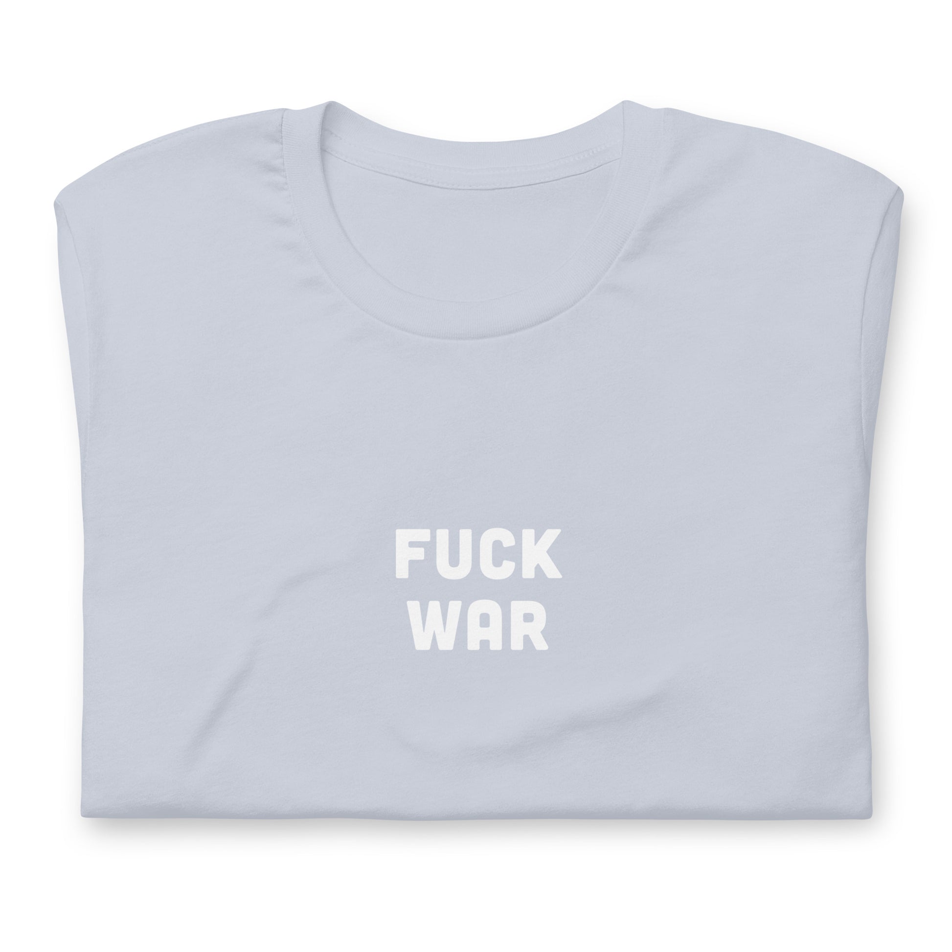 Fuck War T-Shirt Size M Color Asphalt