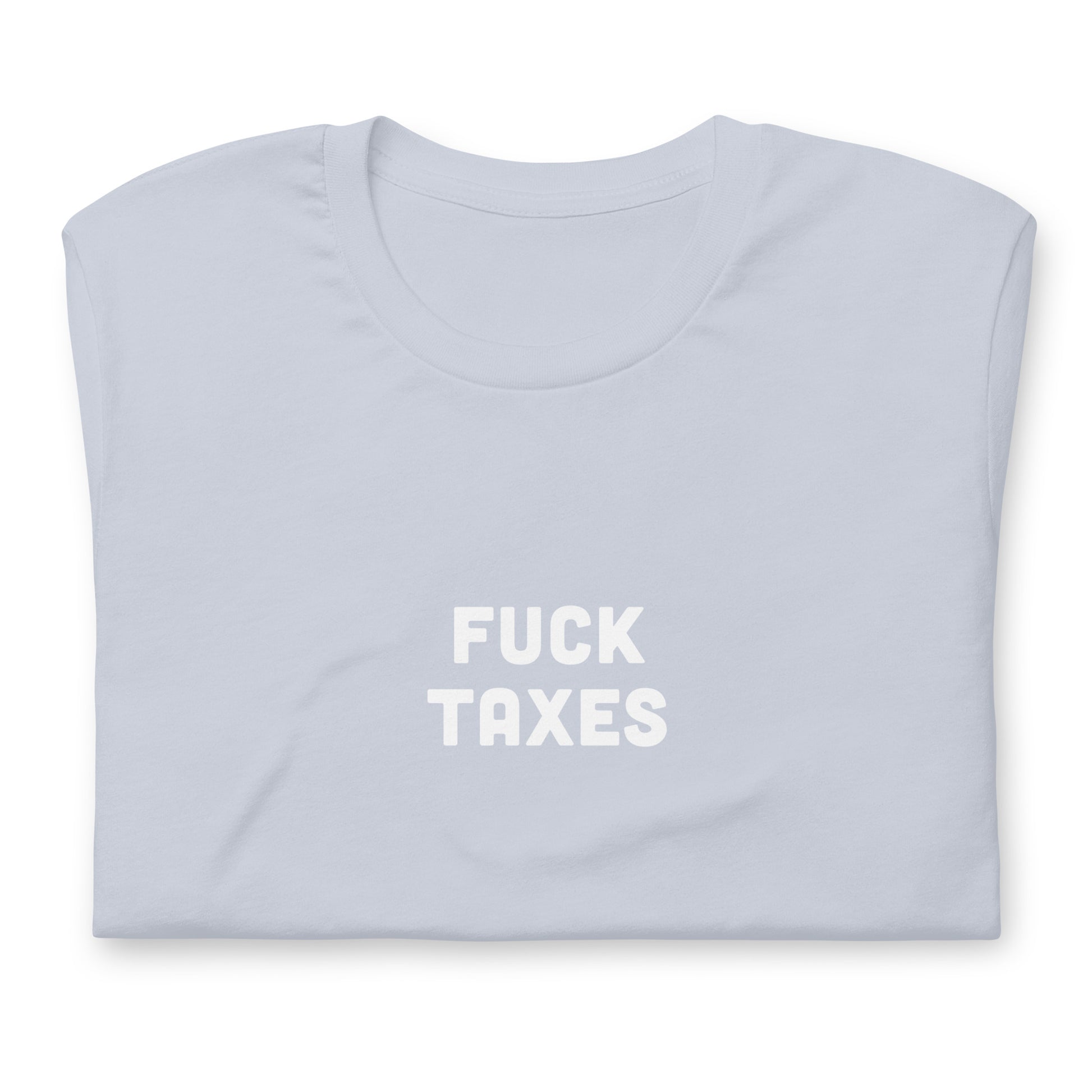 Fuck Taxes T-Shirt Size M Color Asphalt