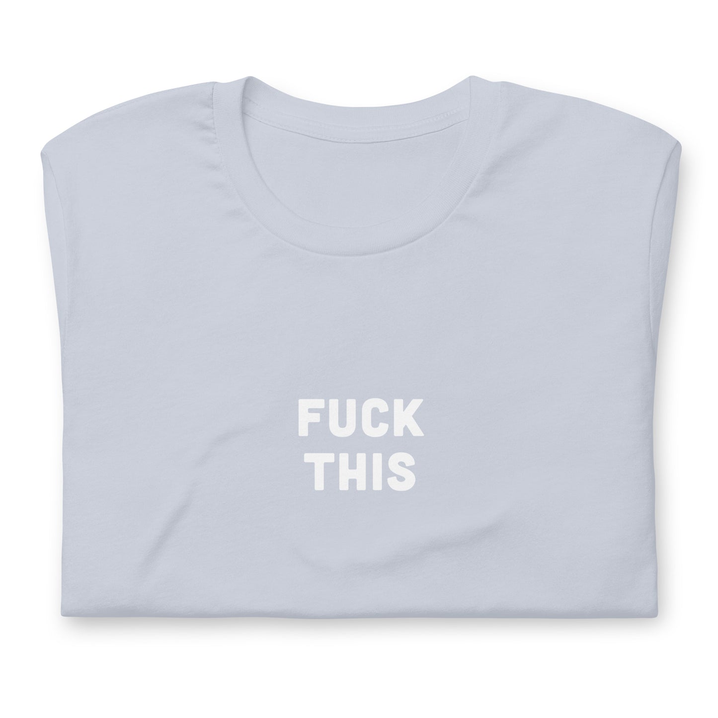 Fuck This T-Shirt Size M Color Asphalt