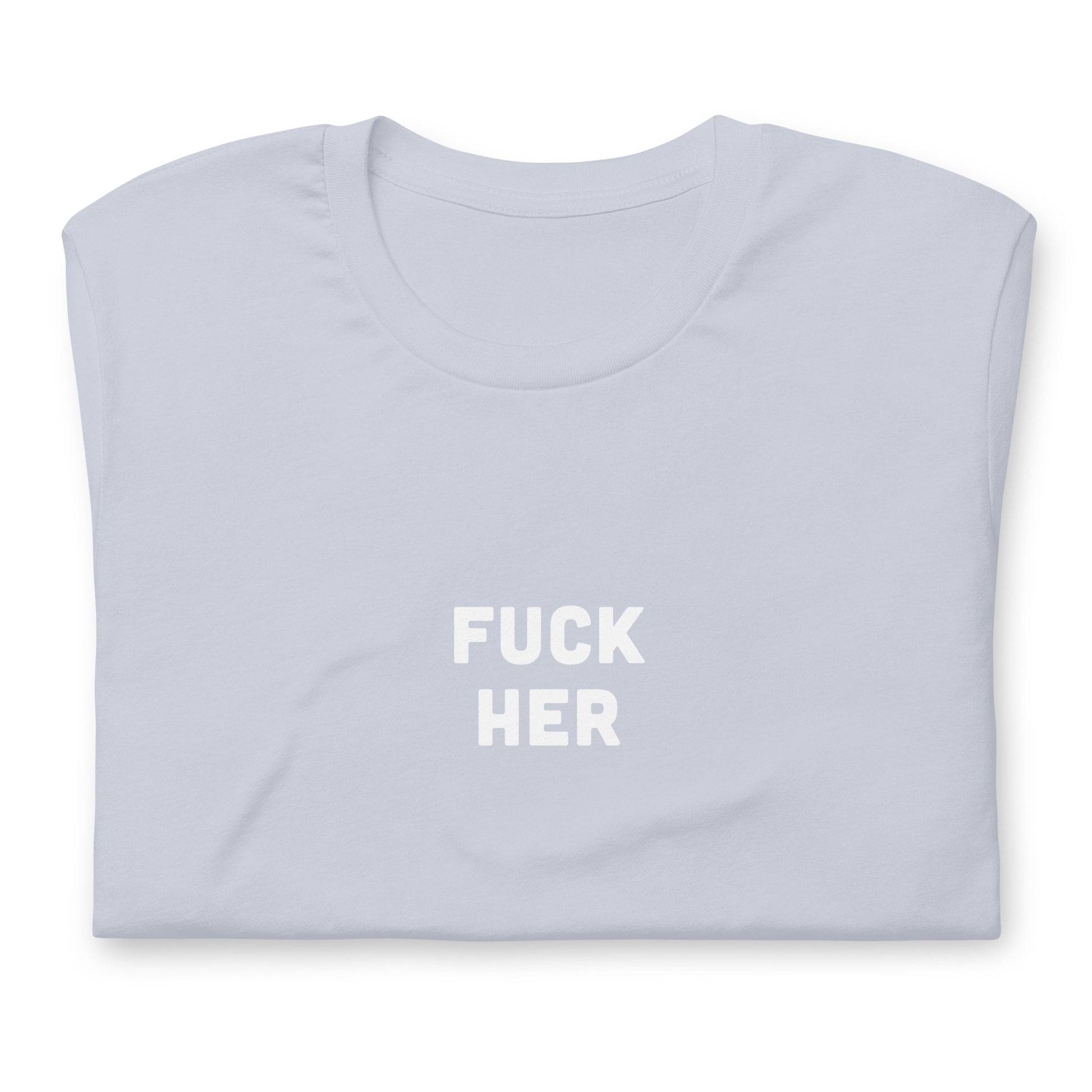 Fuck Her T-Shirt Size M Color Asphalt