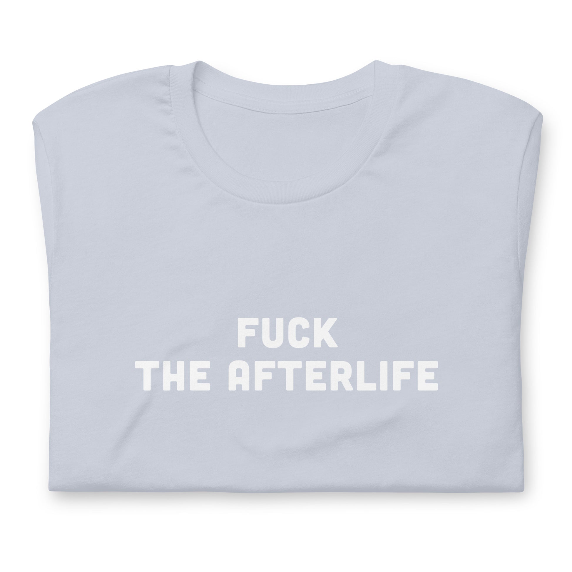 Fuck The Afterlife T-Shirt Size M Color Asphalt