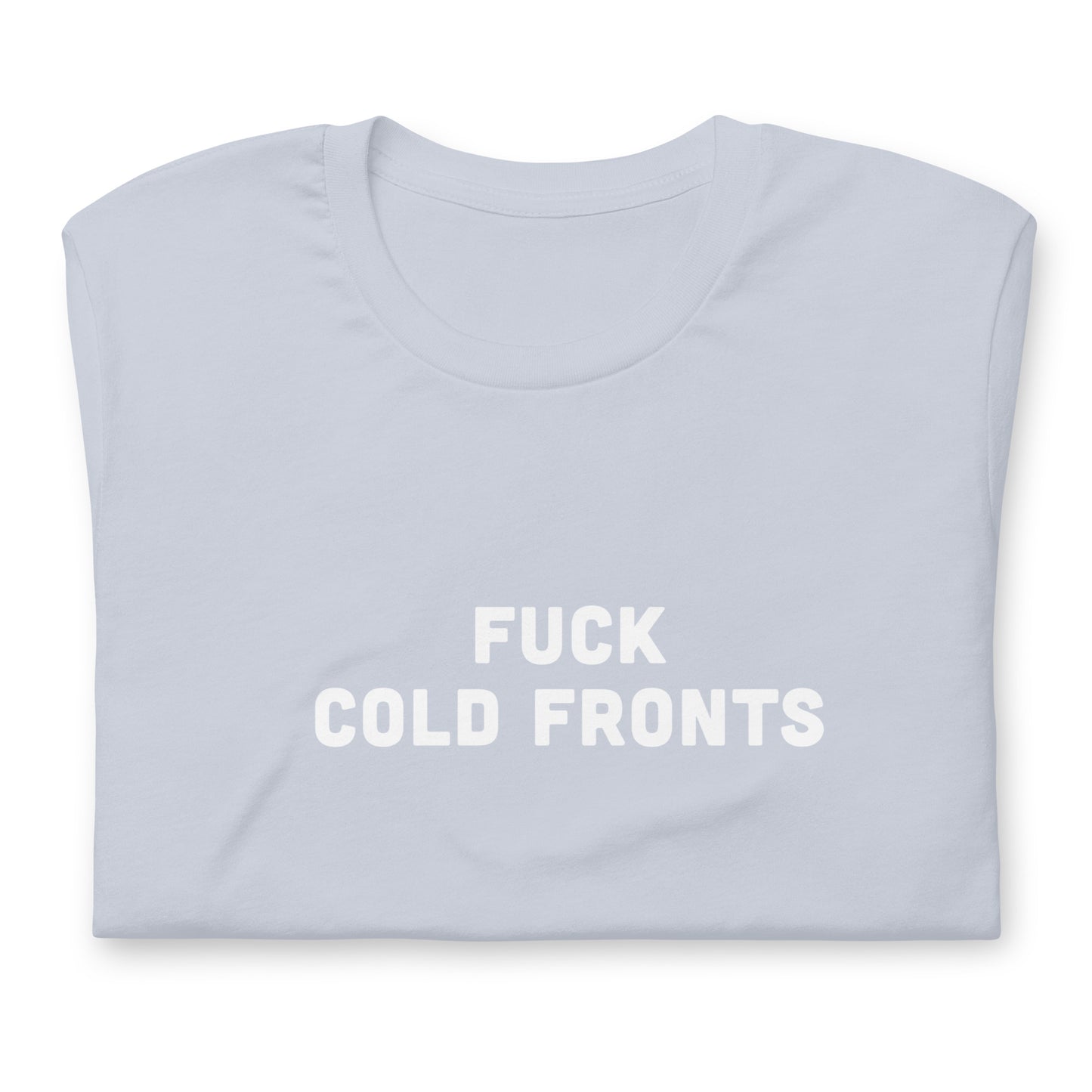 Fuck Cold Fronts T-Shirt Size M Color Asphalt