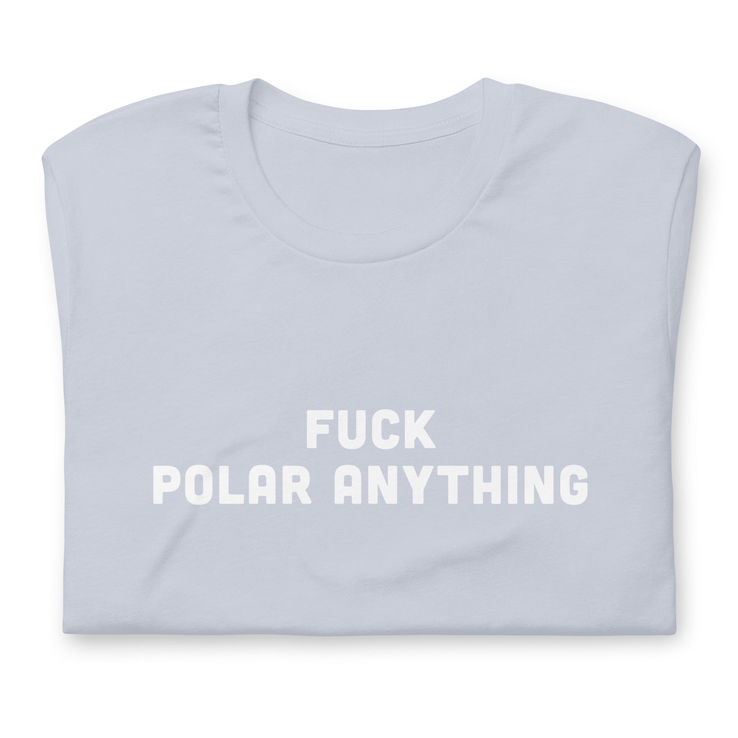 Fuck Polar Anything T-Shirt Size M Color Asphalt