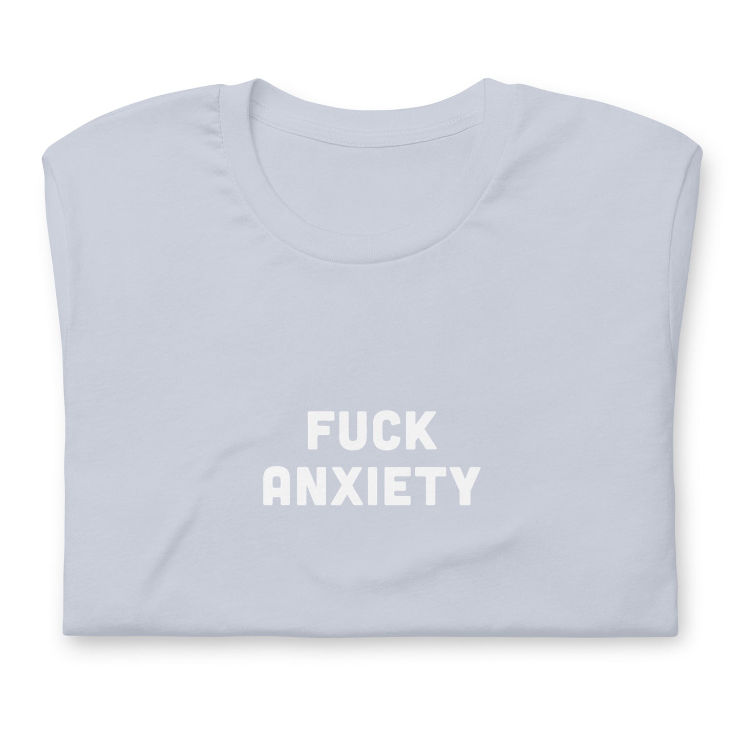 Fuck Anxiety T-Shirt Size L Color Asphalt