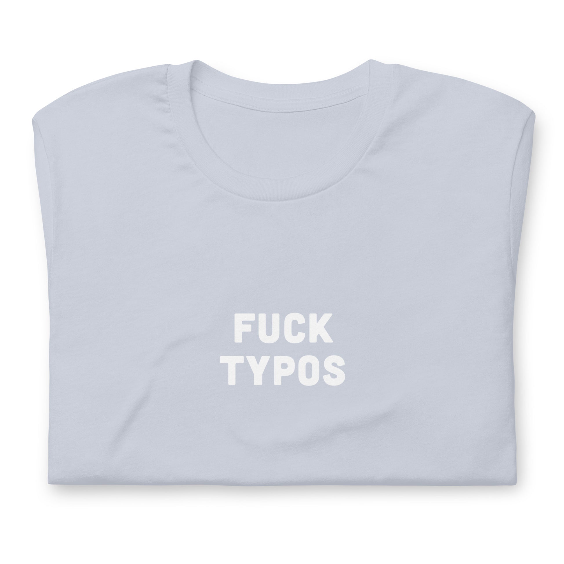 Fuck Typos t-shirt  S Color Asphalt