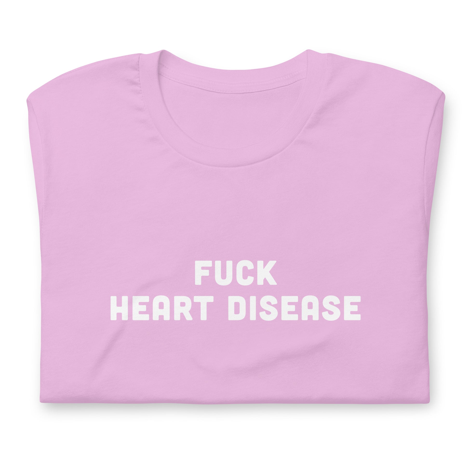 Fuck Heart Disease T-Shirt Size 2XL Color Forest