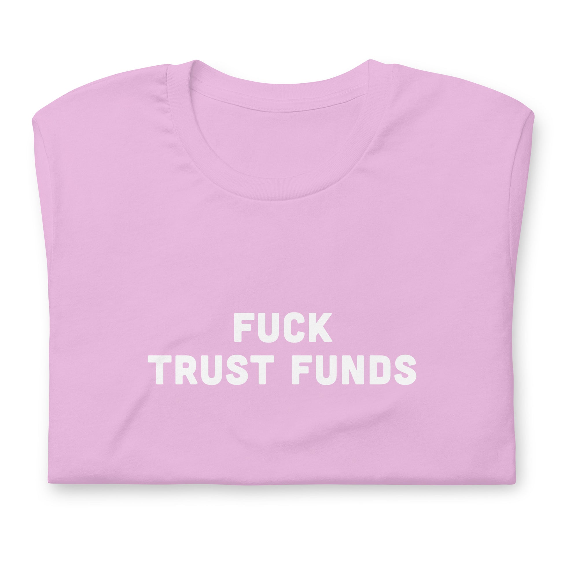 Fuck Trust Funds T-Shirt Size S Color Asphalt