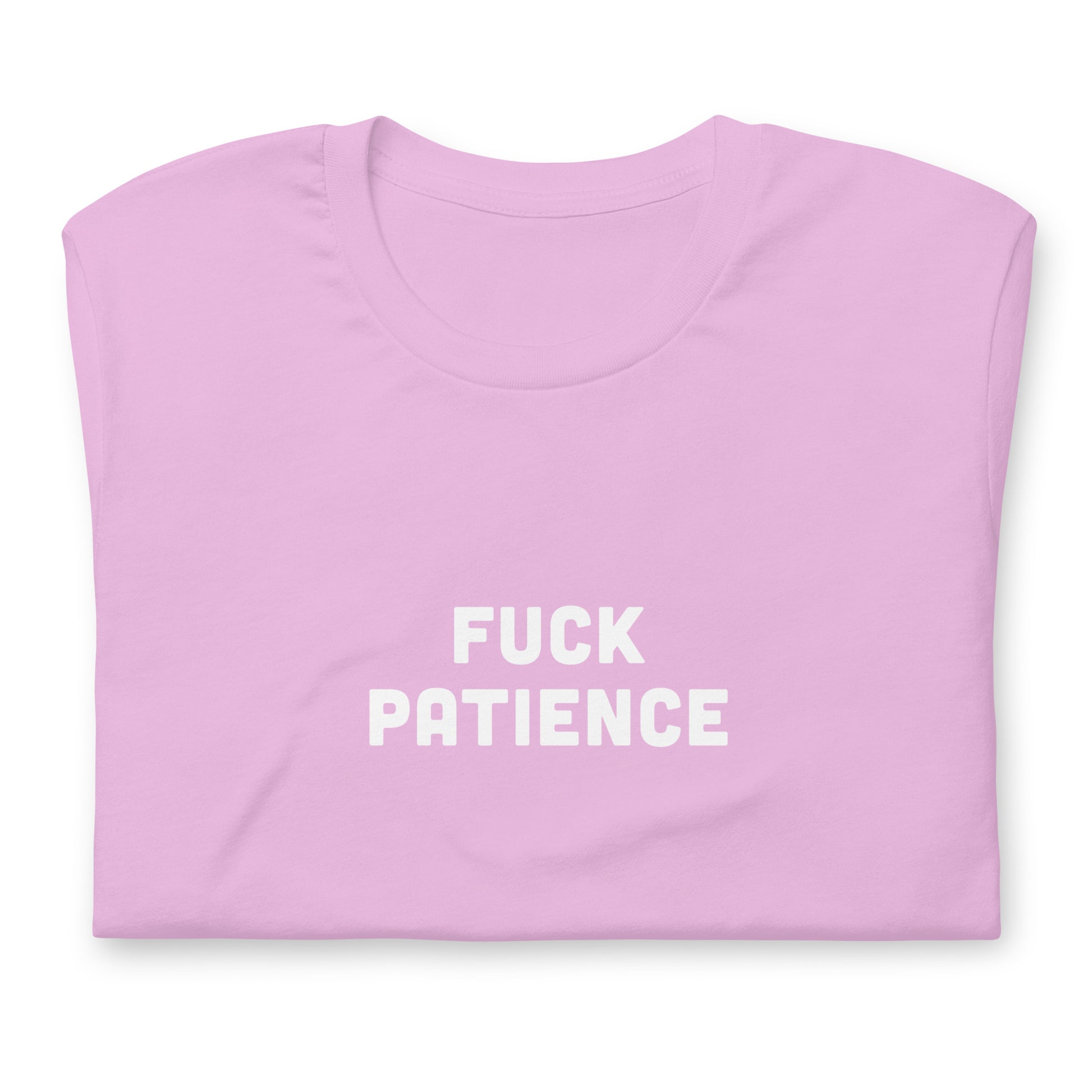 Fuck Patience T-Shirt Size 2XL Color Forest