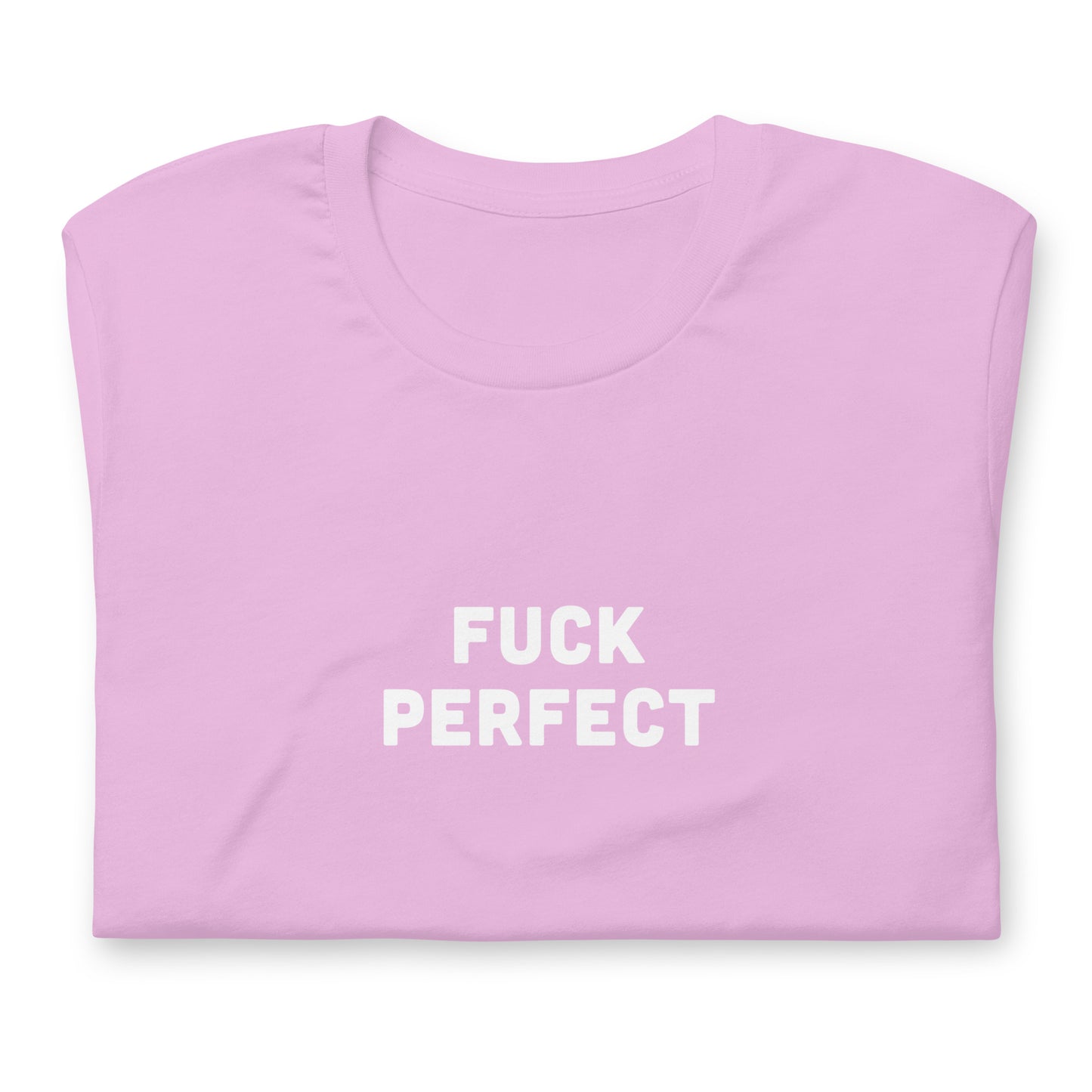 Fuck Perfect T-Shirt Size 2XL Color Forest